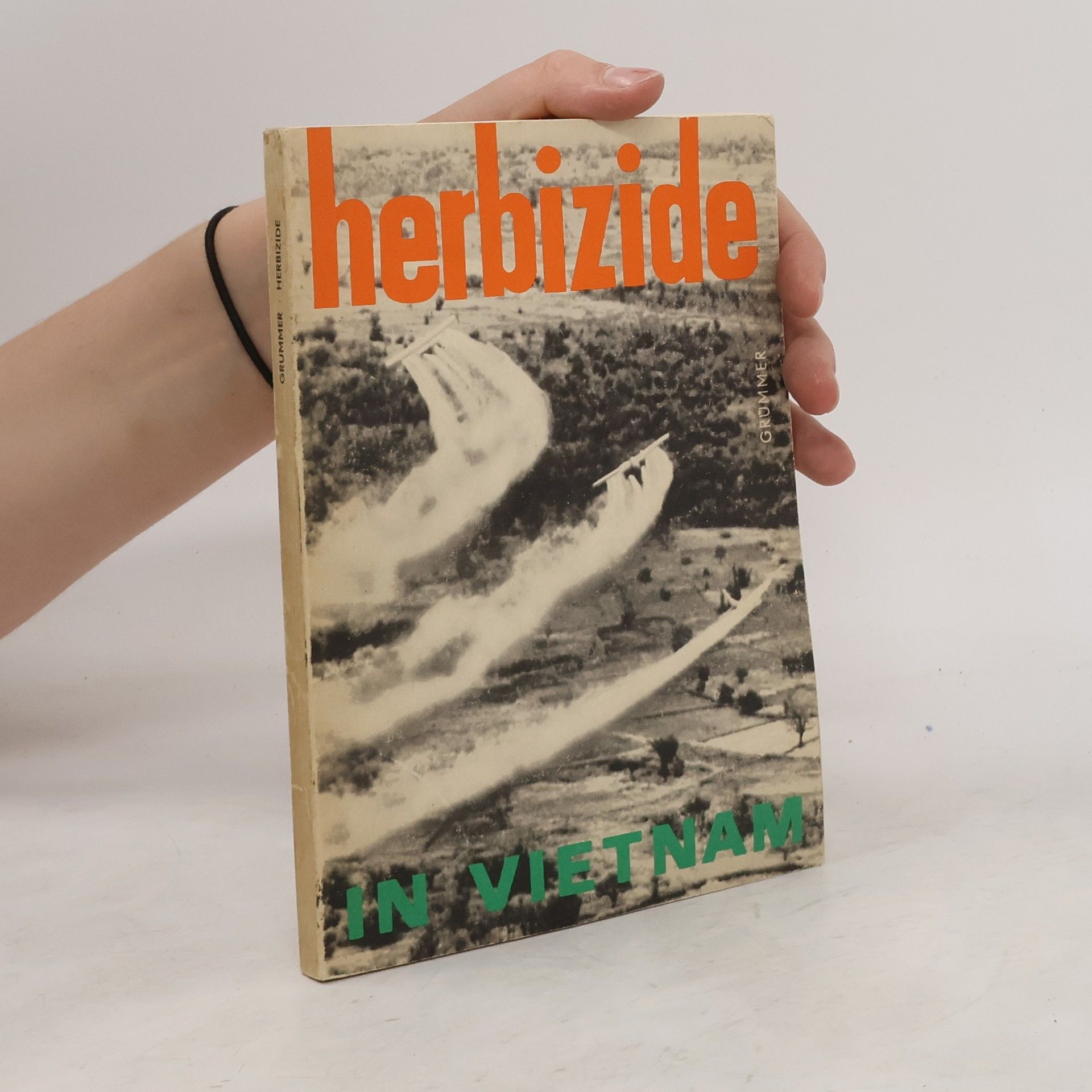 Gerhard Grümmer Herbizide in Vietnam