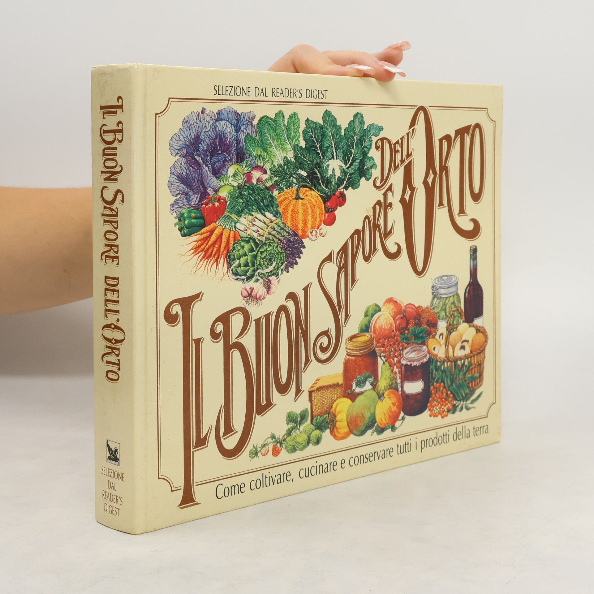 Autorenkollektiv Il buon sapore dell'orto. Come coltivare, cucinare e conservare tutti i prodotti della terra
