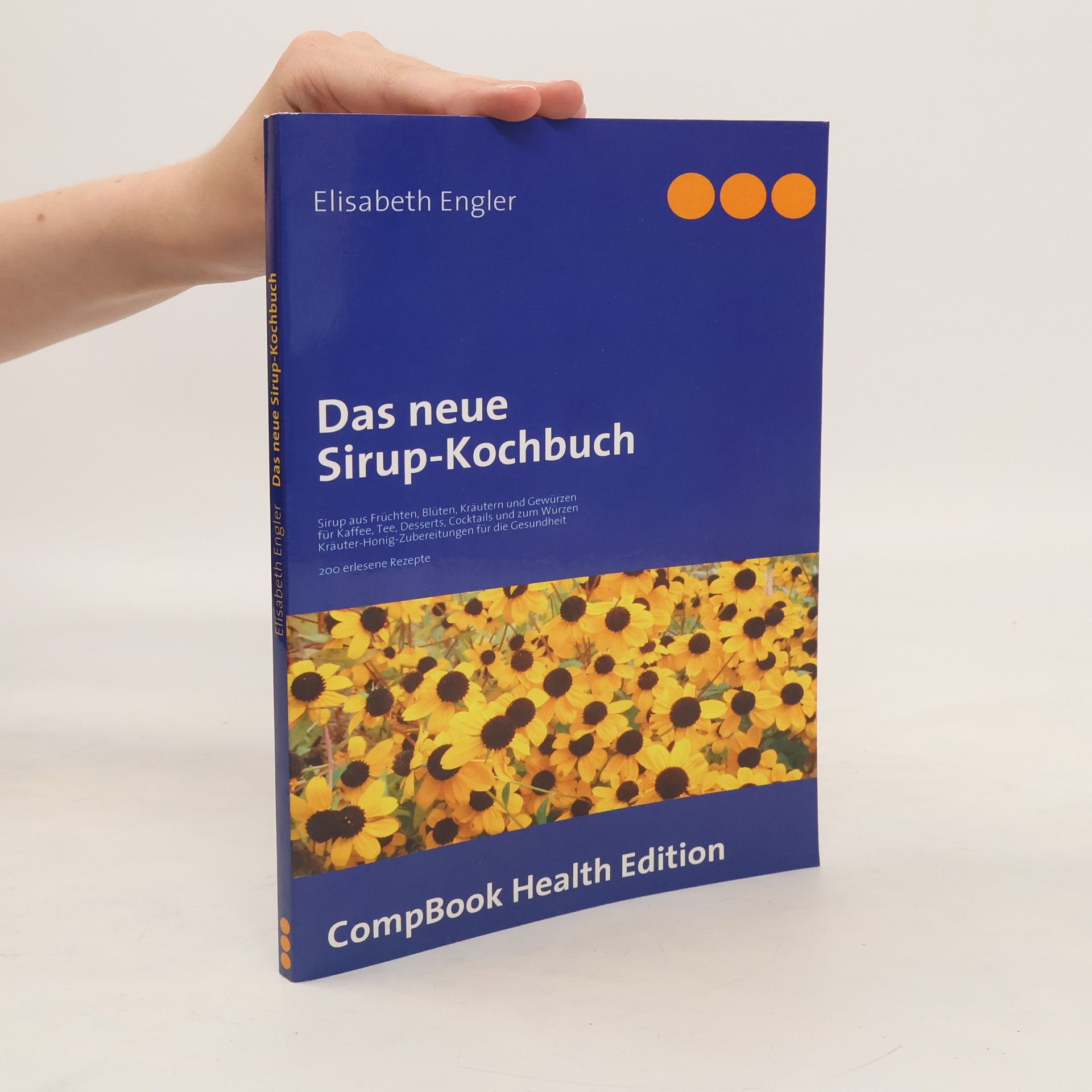 Elisabeth Engler Das neue Sirup-Kochbuch