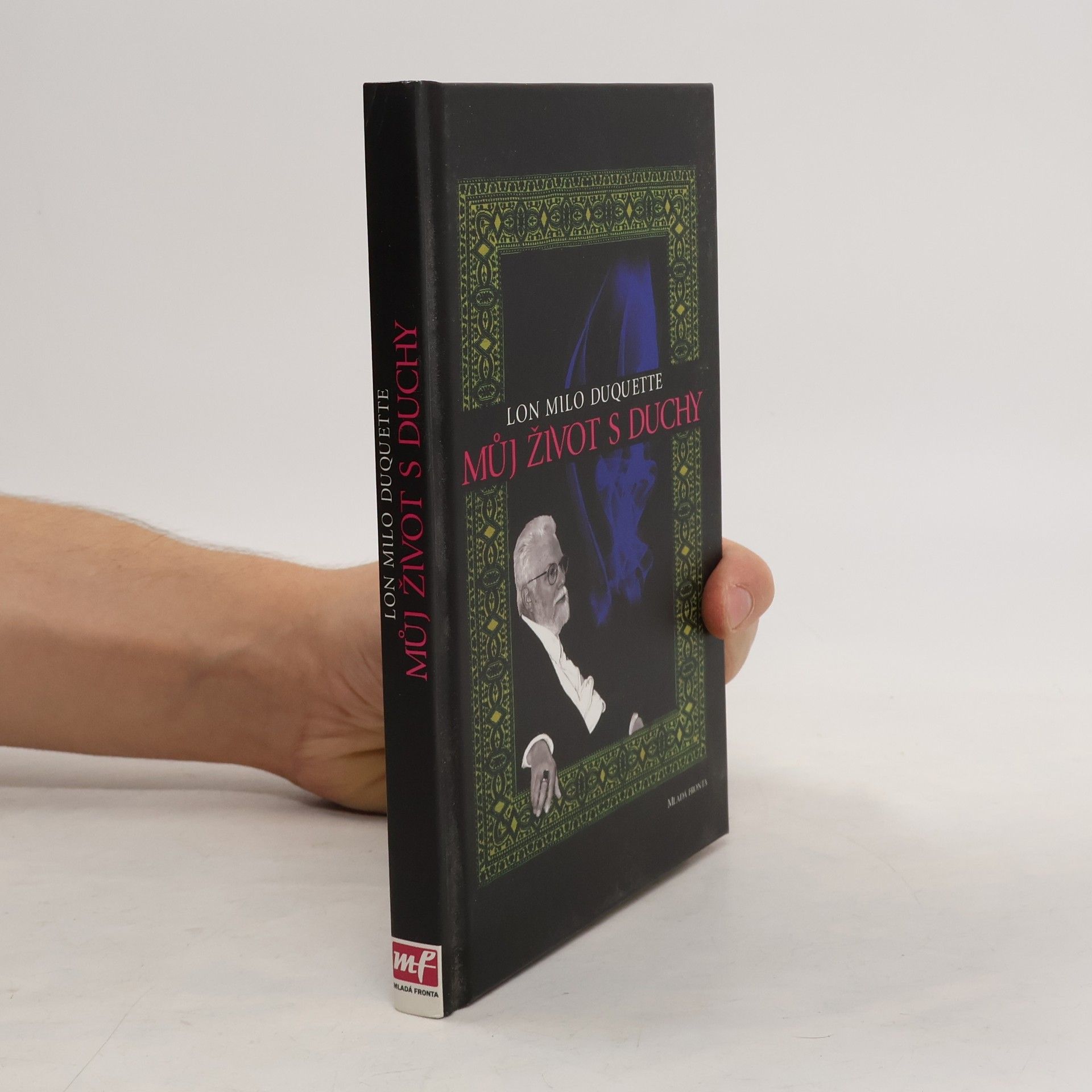 Lon Milo DuQuette Můj život s duchy: Magická autobiografie