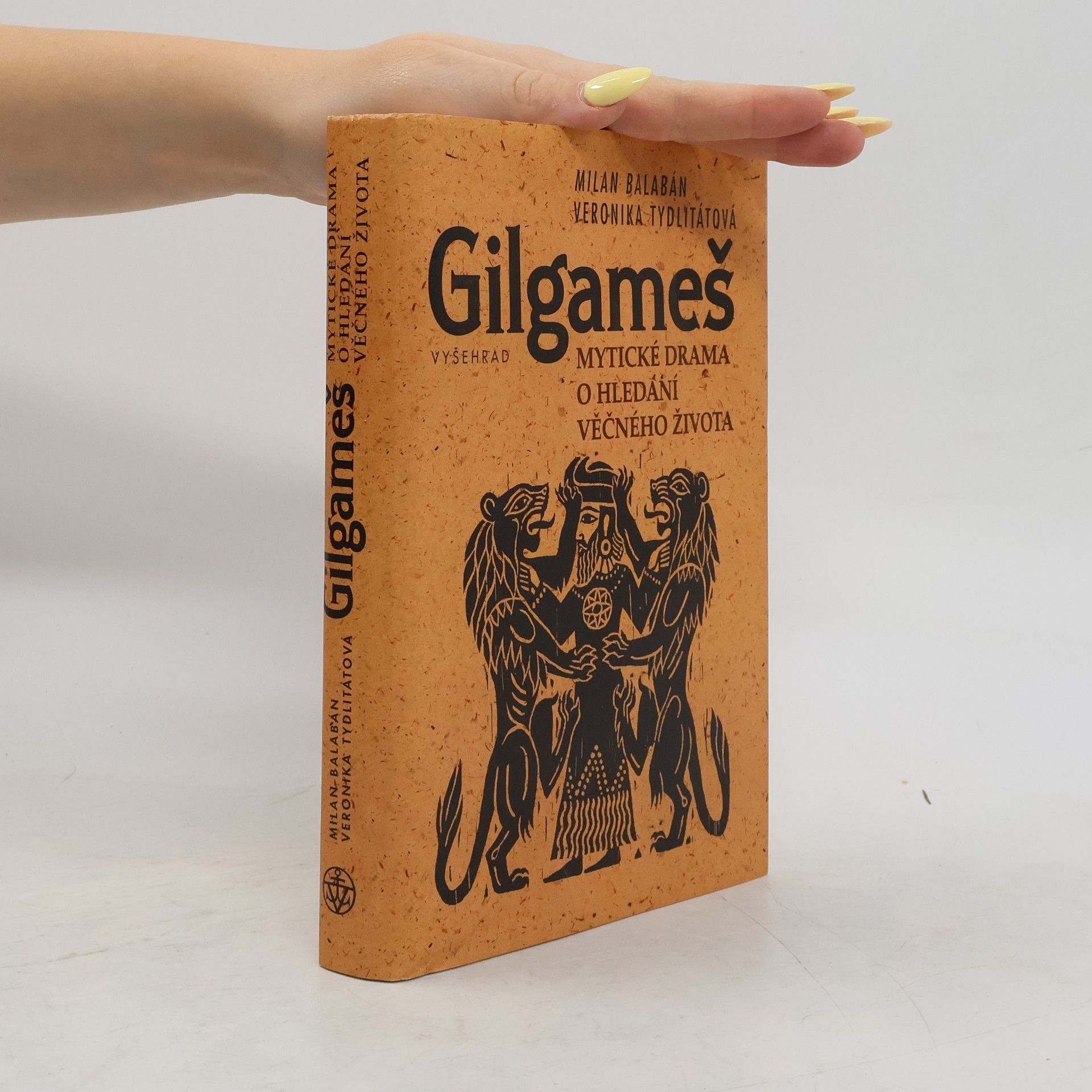 Milan Balabán Gilgameš : mytické drama o hledání věčného života