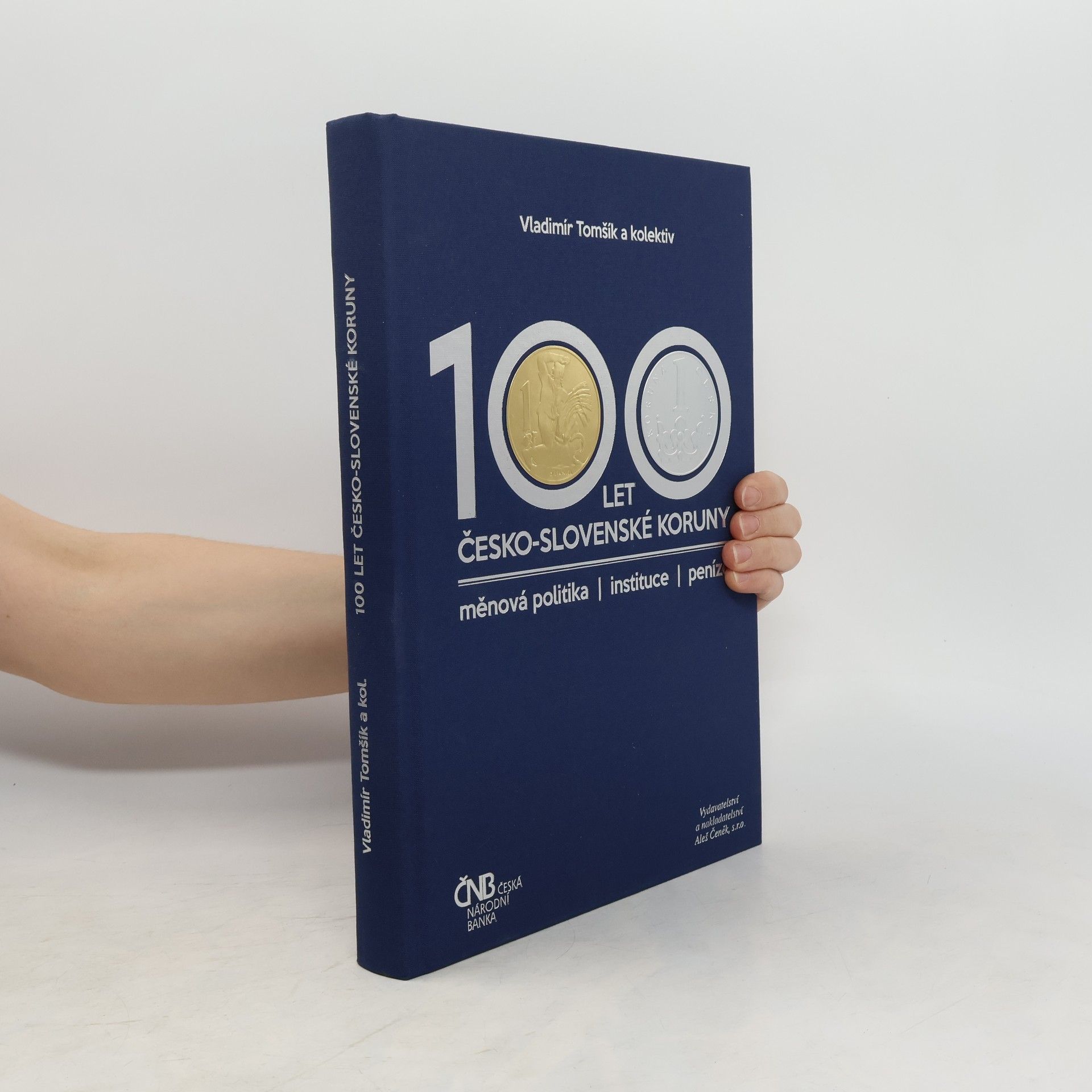 Vladimír Tomšík 100 let česko-slovenské koruny