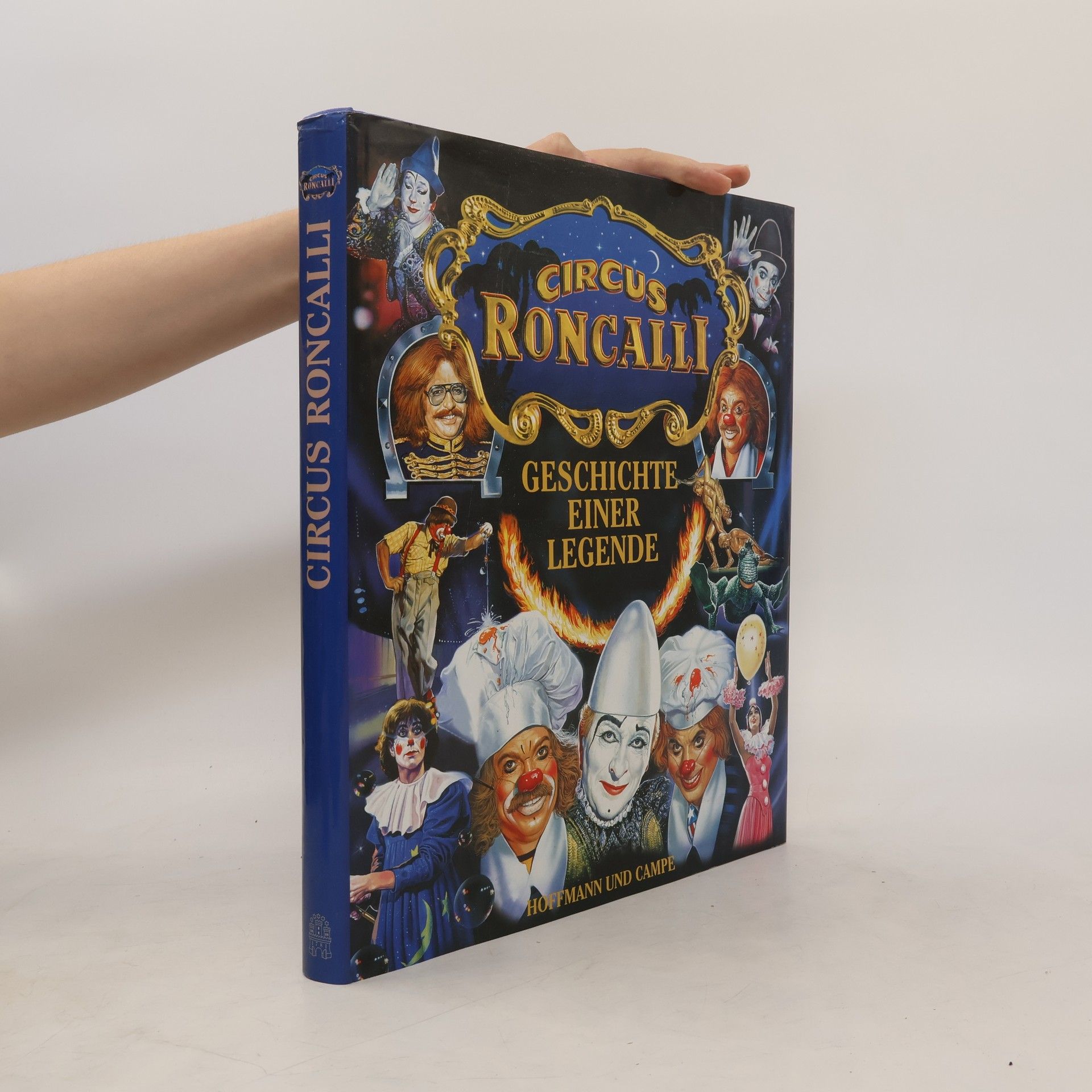 Werner Köhler Circus Roncalli - Geschichte einer Legende