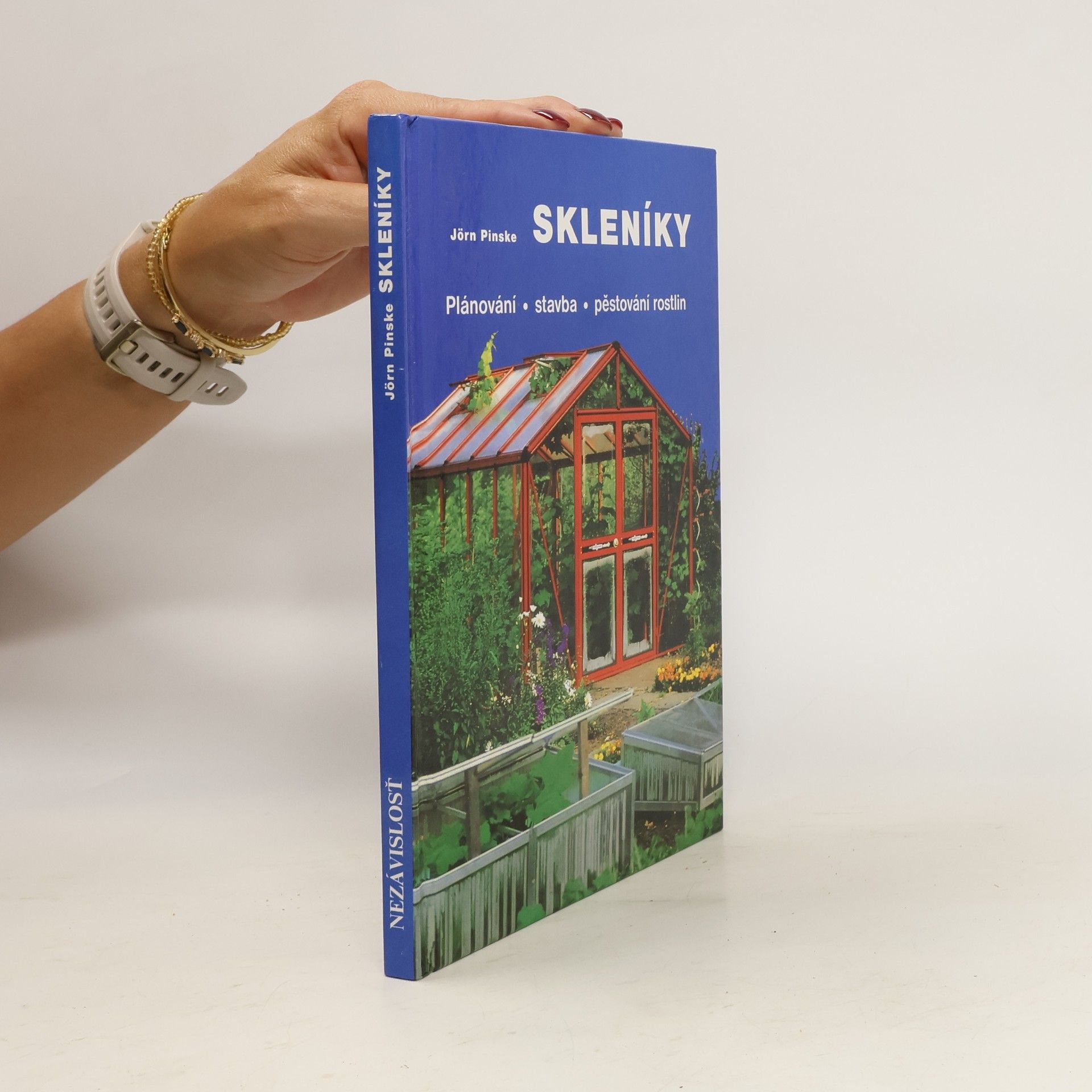 Jörn Pinske Skleníky: plánování, stavba, pěstování rostlin