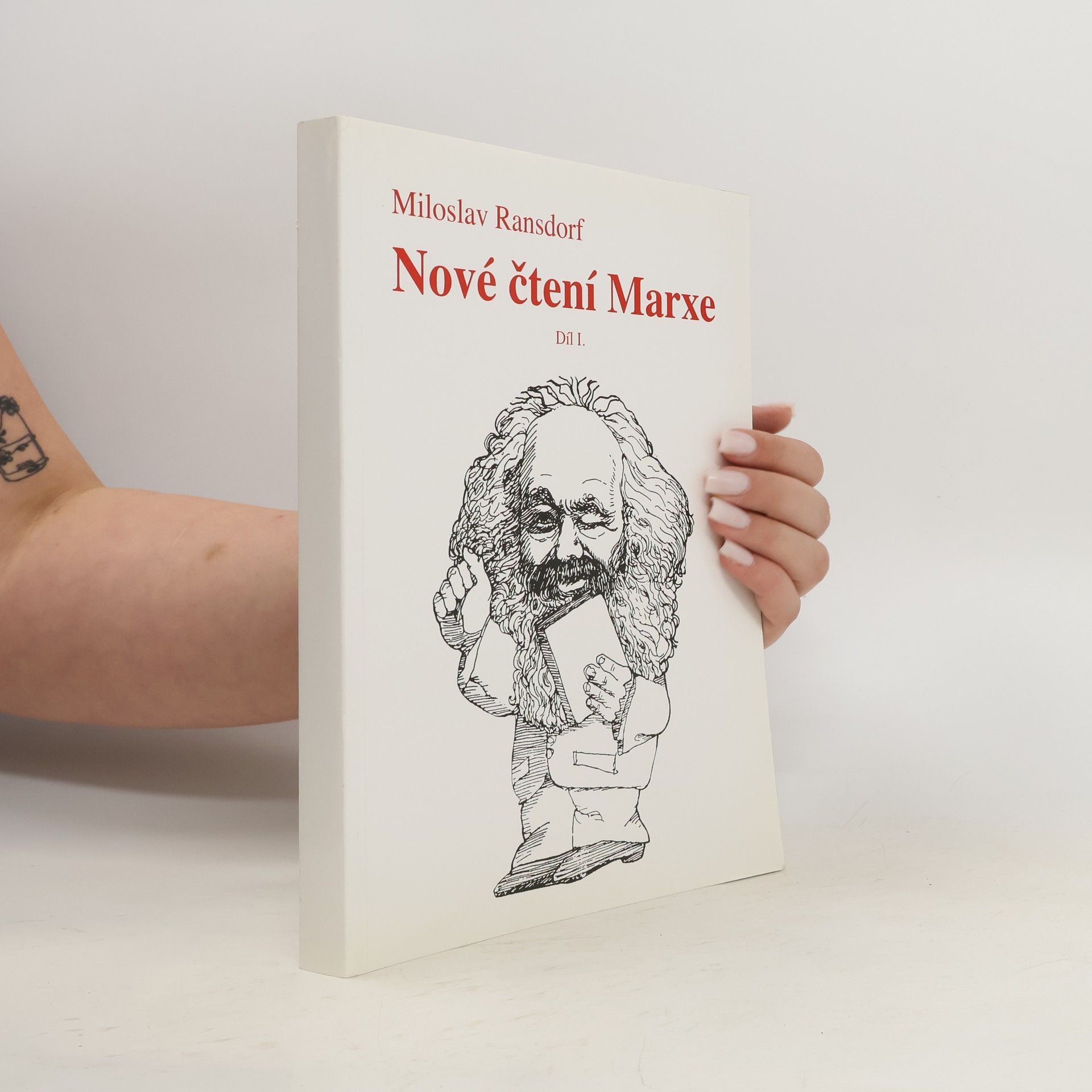 Miloslav Ransdorf Nové čtení Marxe I