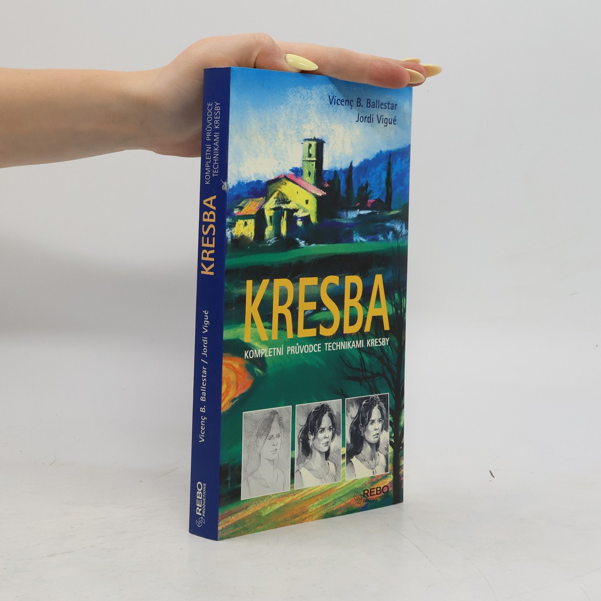 Vicente B. Ballestar Kresba. Kompletní průvodce technikami kresby