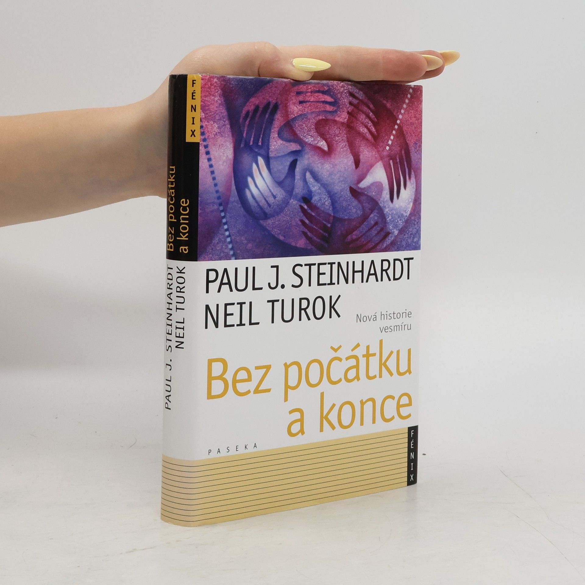 Paul J. Steinhardt Bez počátku a konce. Nová historie vesmíru