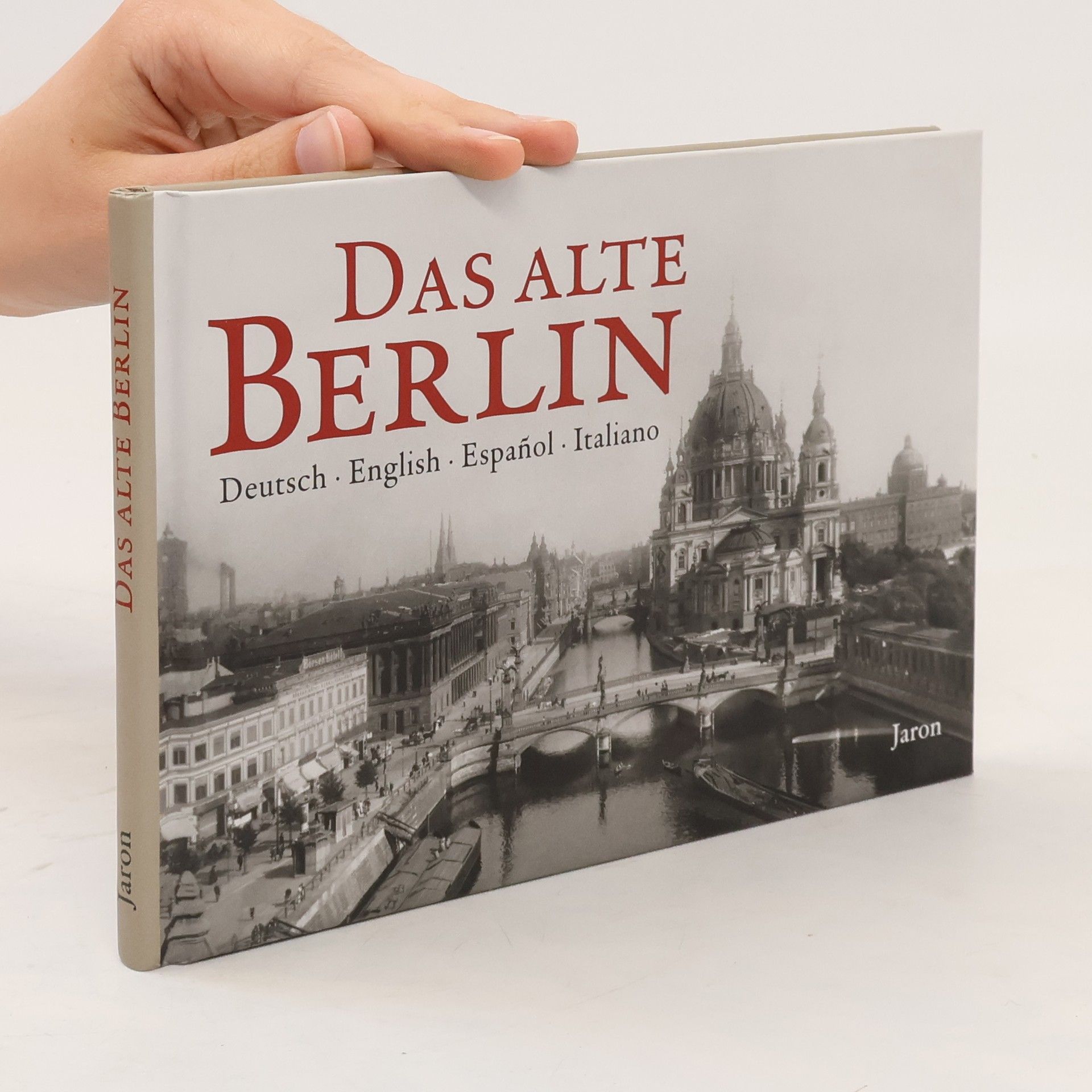 Jürgen Grothe Das alte Berlin