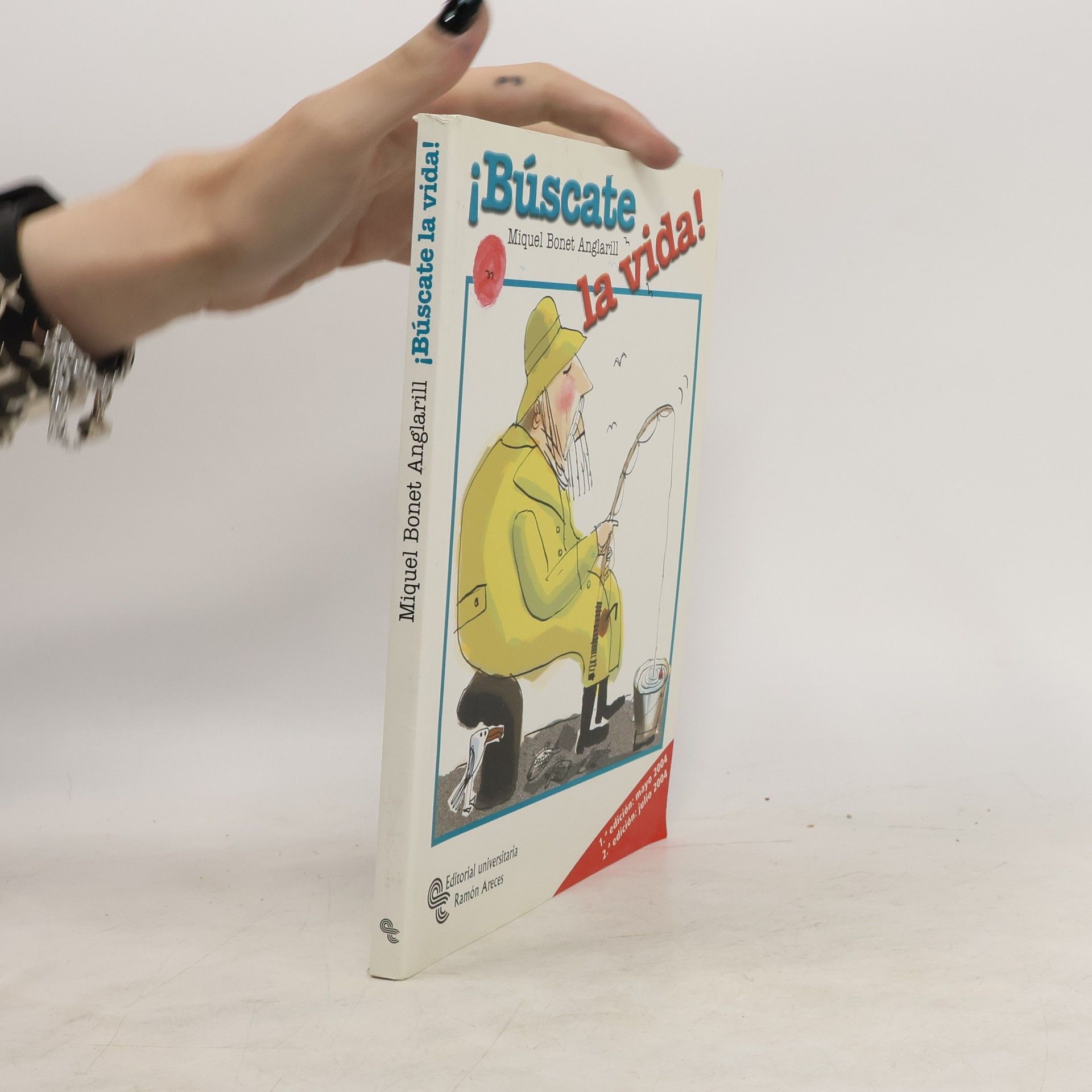 Miquel Bonet Anglarill ¡Búscate la vida!