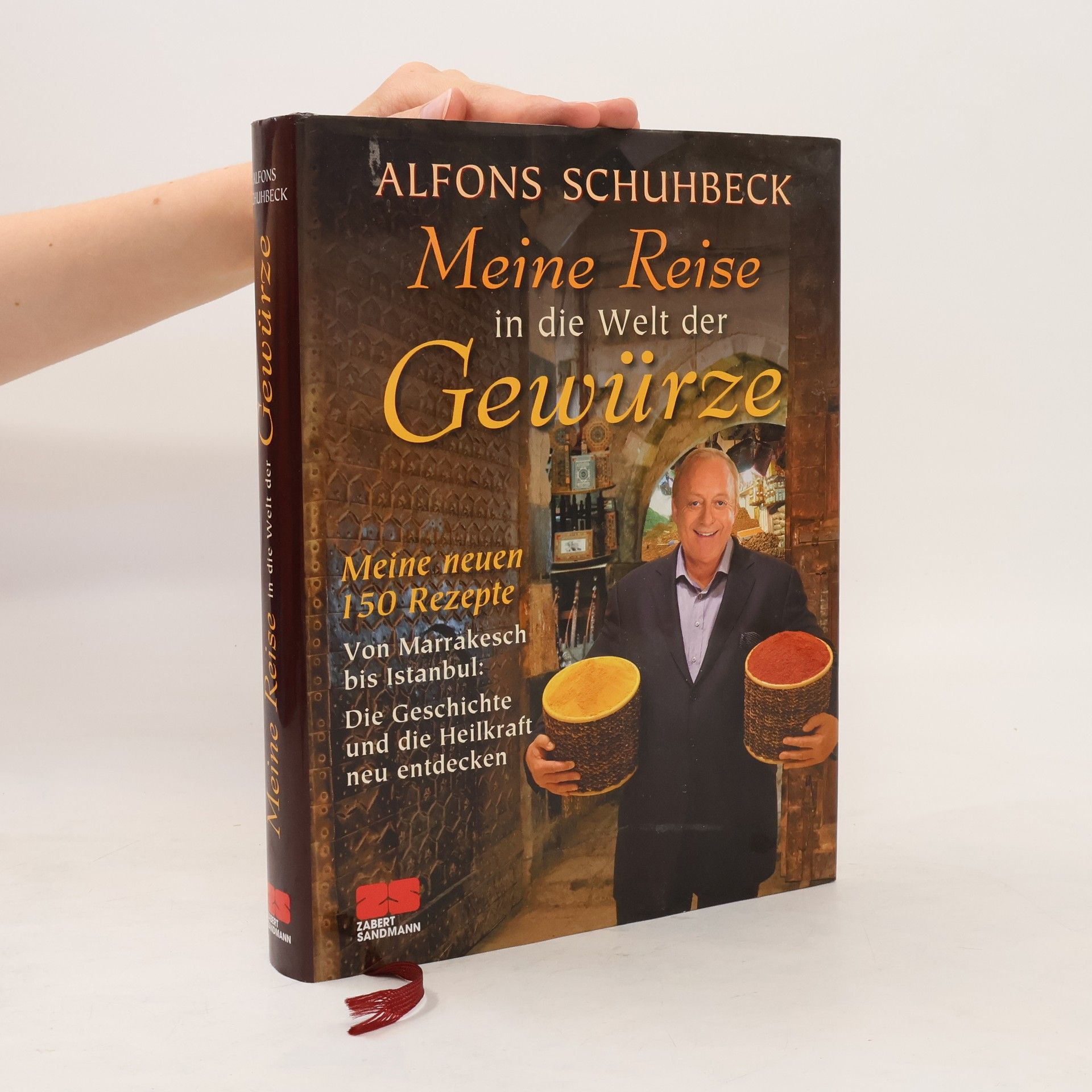 Alfons Schuhbeck Meine Reise in die Welt der Gewürze