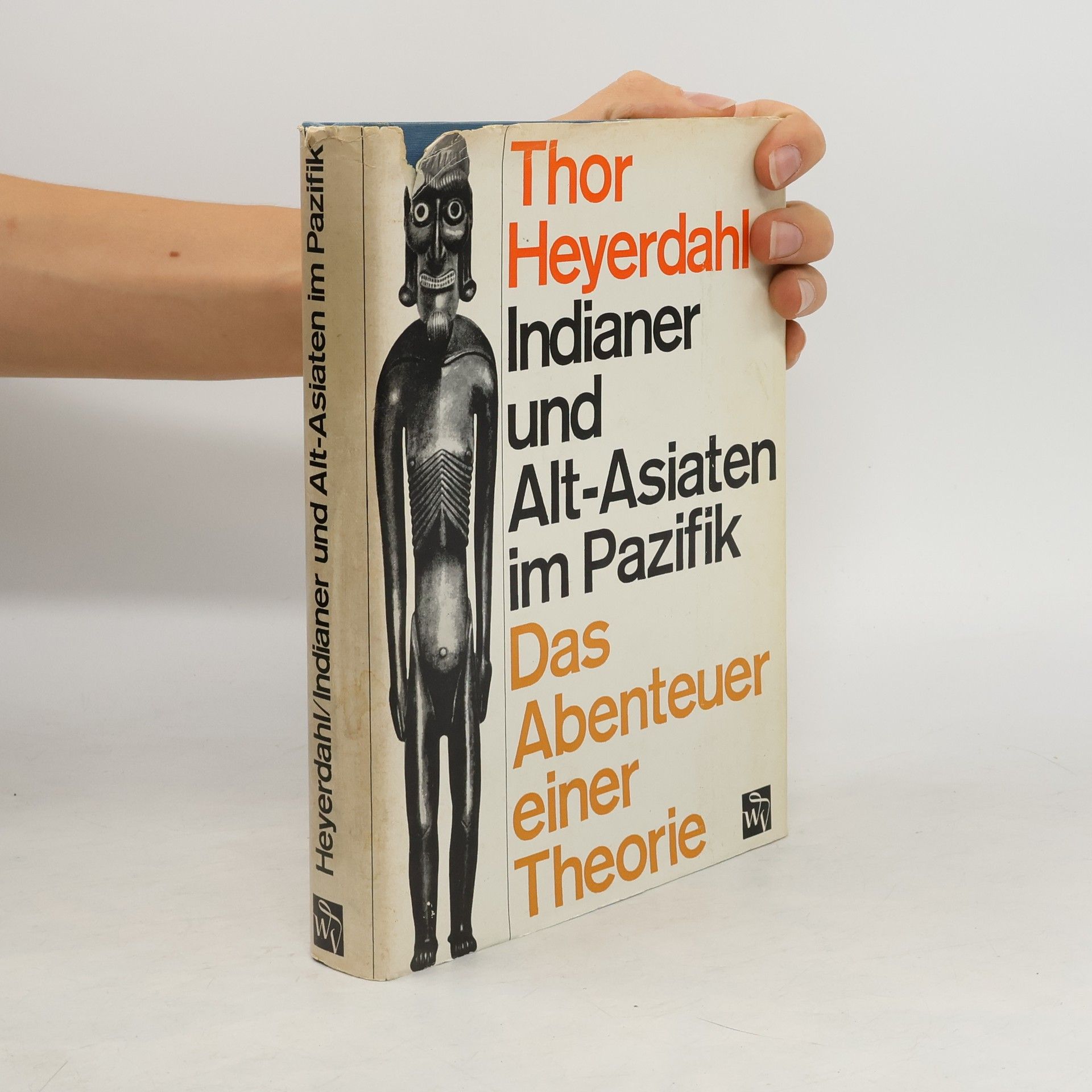 Thor Heyerdahl Indianer und Alt-Asiaten im Pazifik. Das Abenteuer einer Theorie