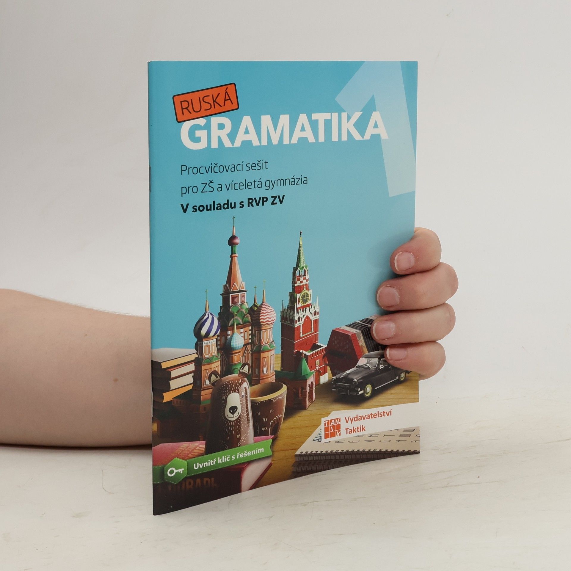 Jana Ivanov Maksoudová Ruská gramatika 1. Procvičovací sešit pro ZŠ a víceletá gymnázia. V souladu s RVP ZV