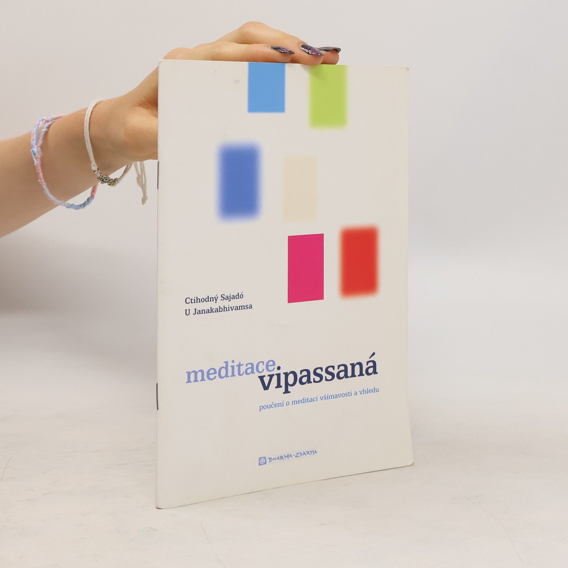 Janakabhivamsa Meditace vipassaná :poučení o meditaci všímavosti a vhledu