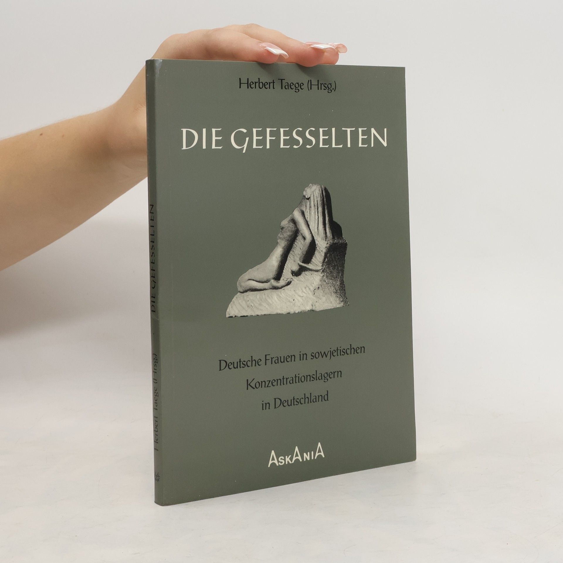 Herbert Taege Die Gefesselten