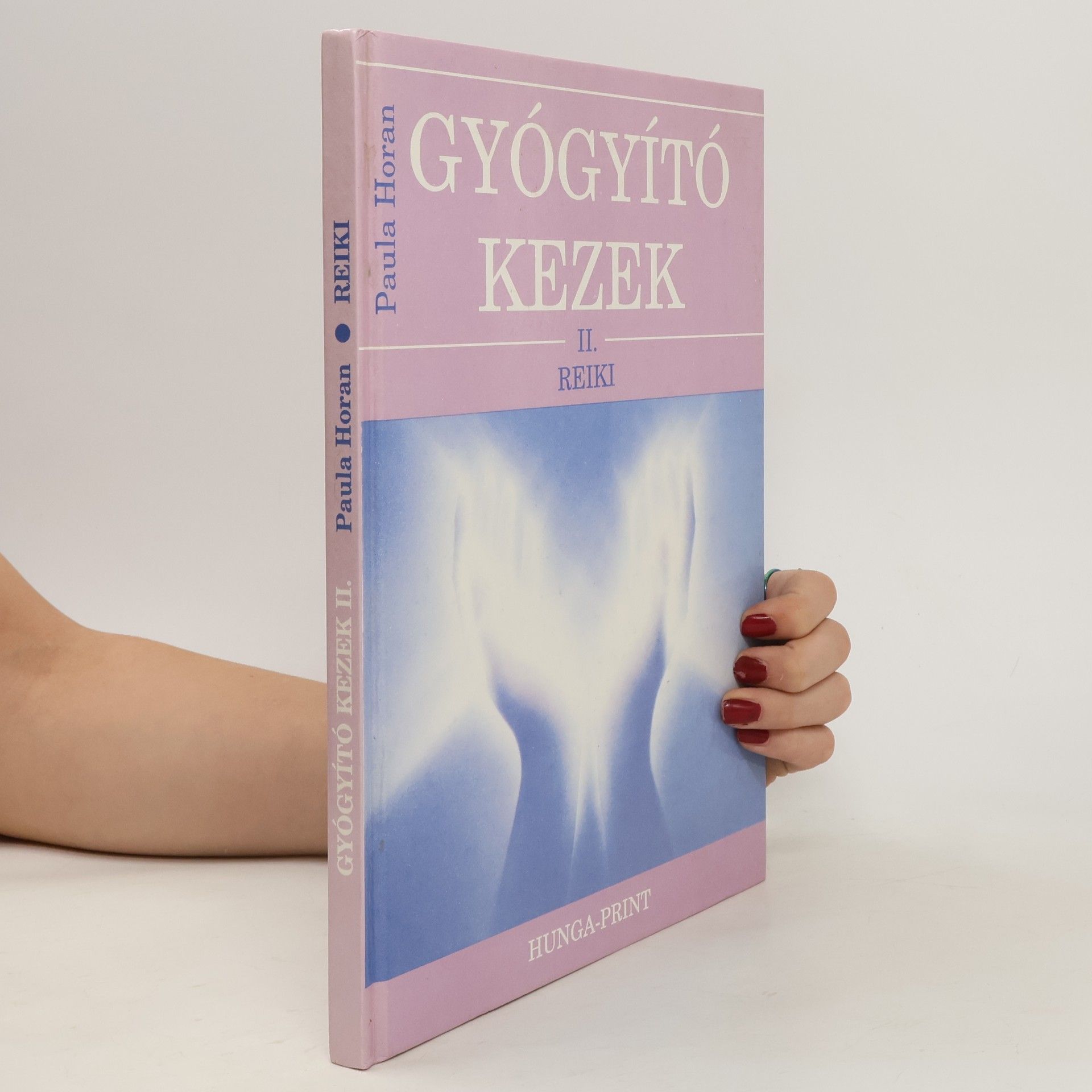 Paula Horan Gyógyító kezek II.