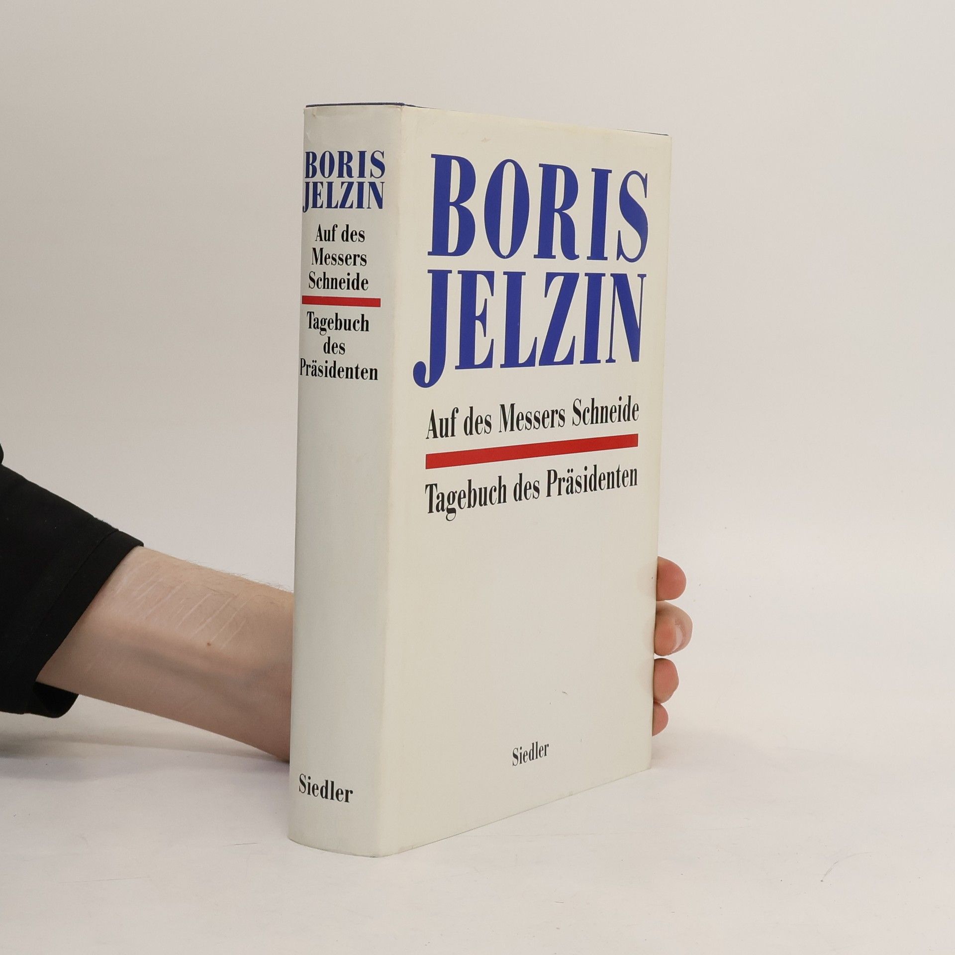 Boris Nikolajevič Jelcin Auf des Messers Schneide