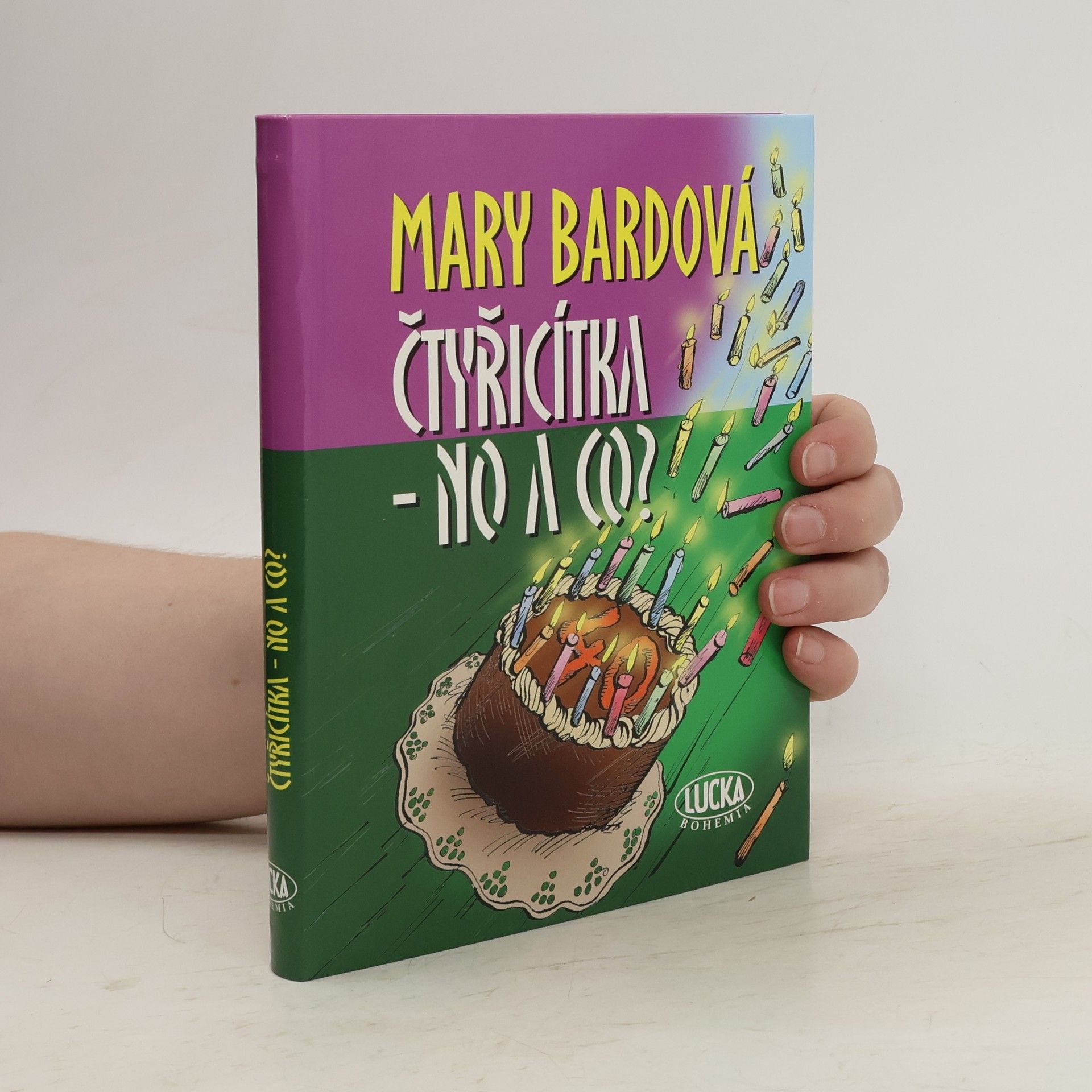 Mary Bard Čtyřicítka - no a co?
