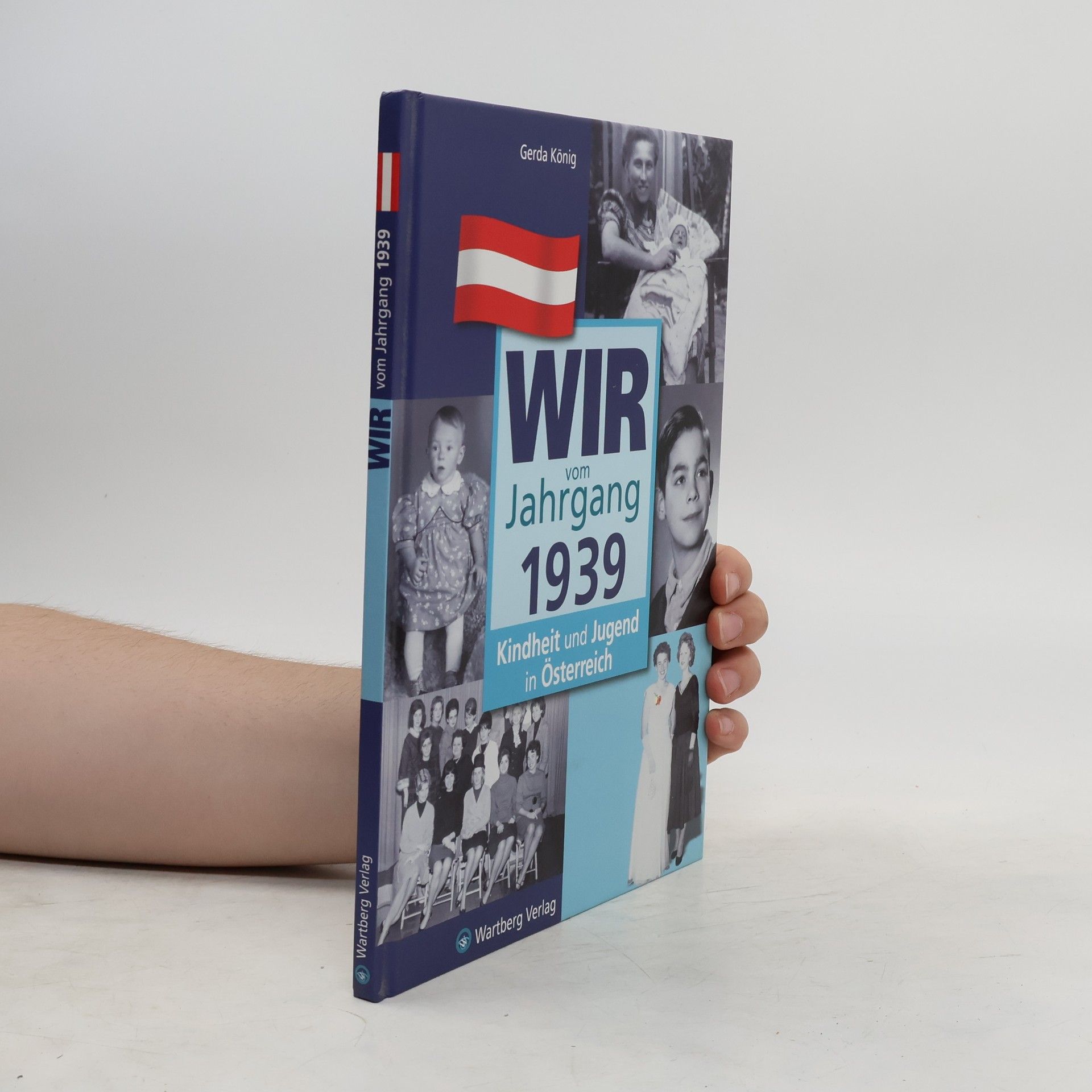 Gerda König Wir vom Jahrgang 1939