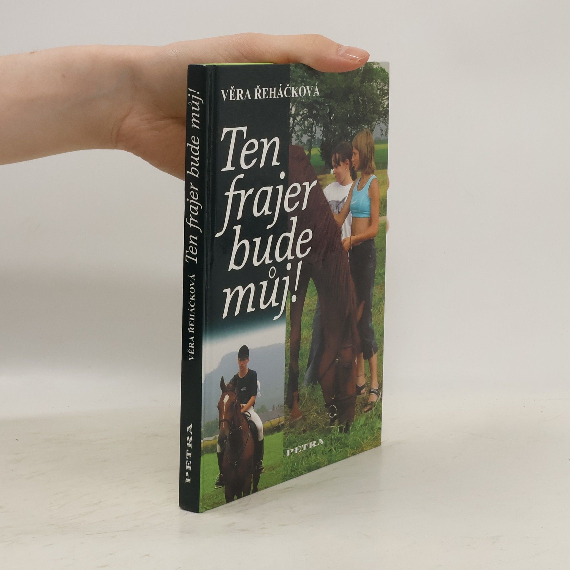 Věra Řeháčková Ten frajer bude můj!