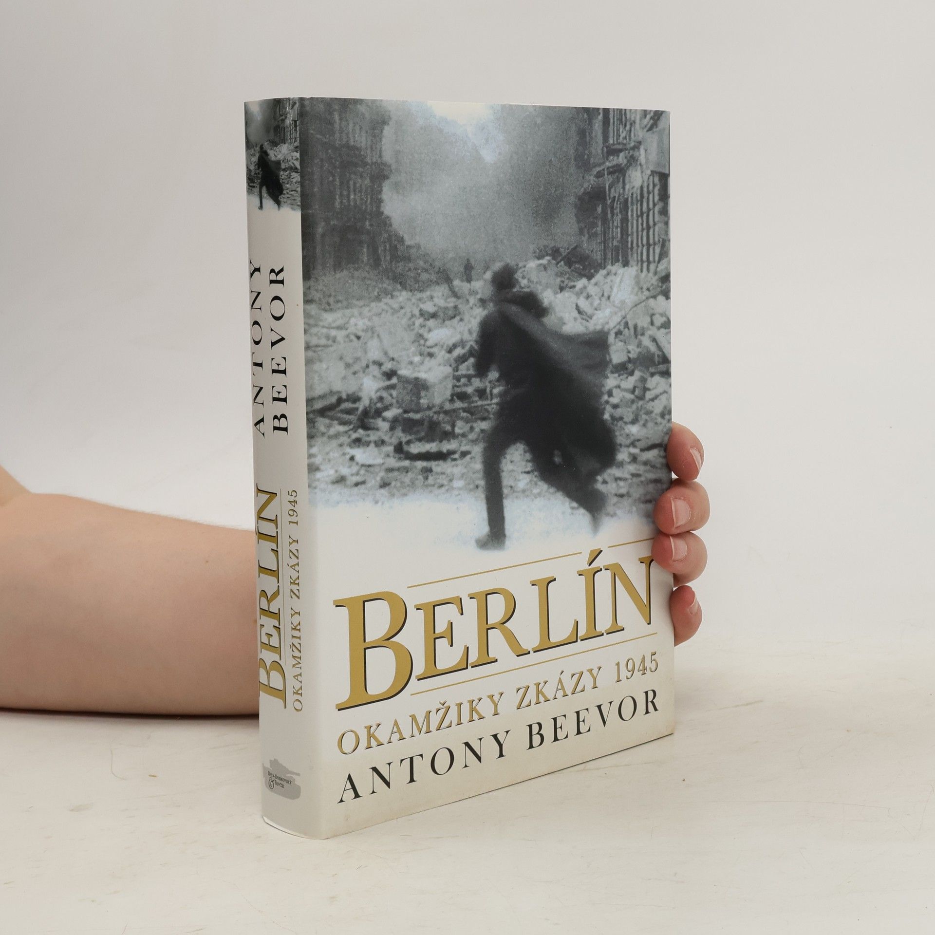 Antony Beevor Berlín - Okamžiky zkázy 1945