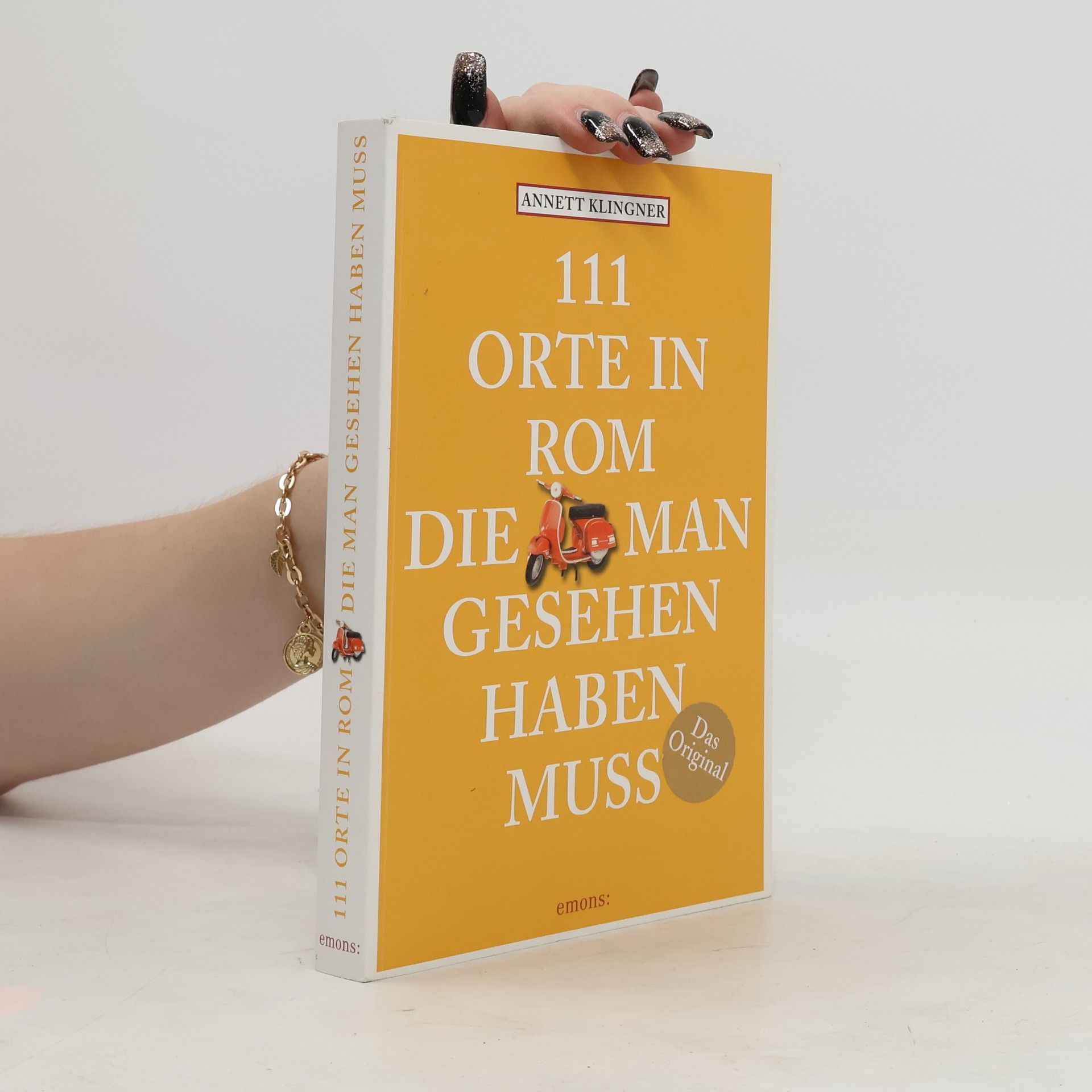 Annett Klingner 111 Orte in Rom, die man gesehen haben muss