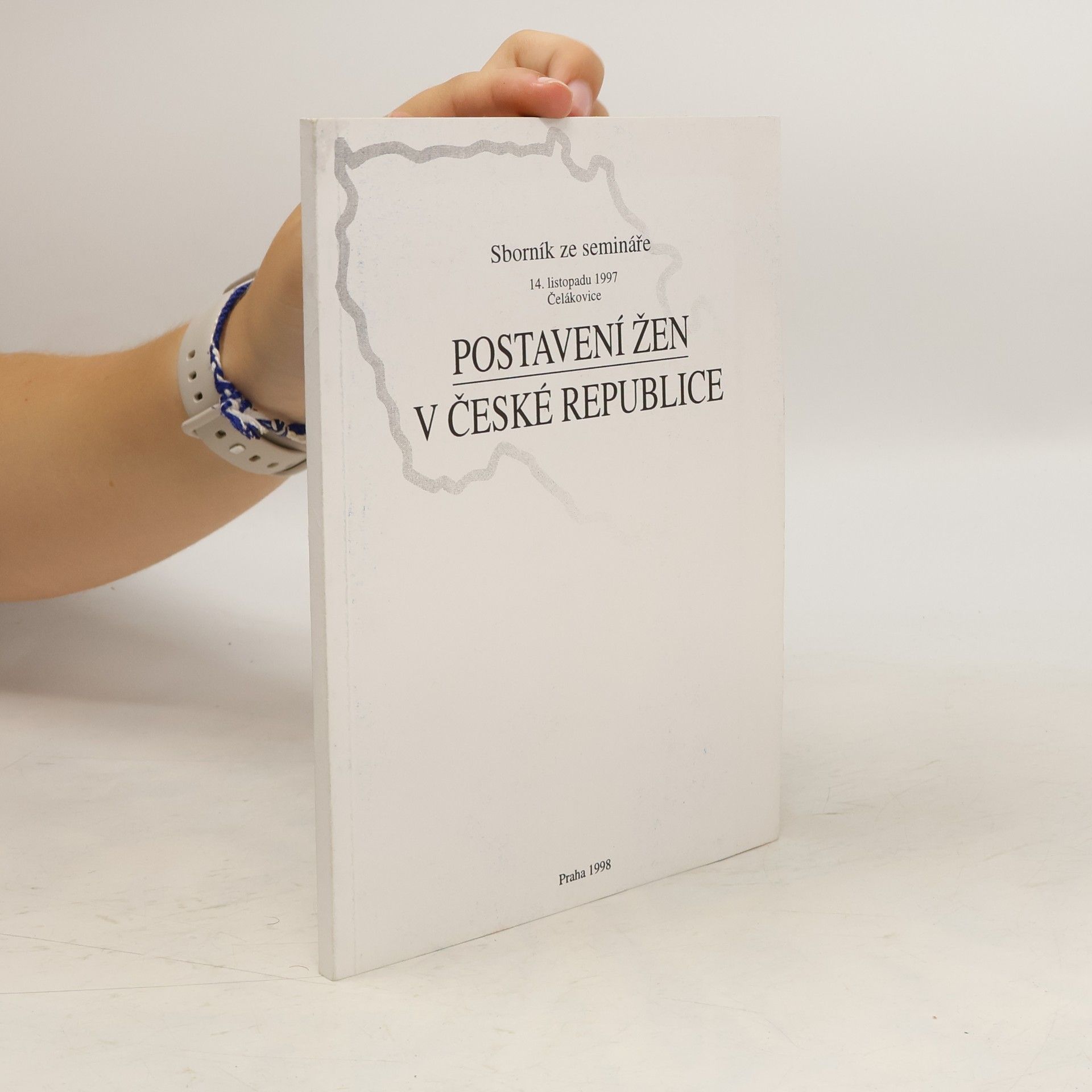 Autores varios Postavení žen v České republice : sborník ze semináře 14. listopadu 1997, Čelákovice