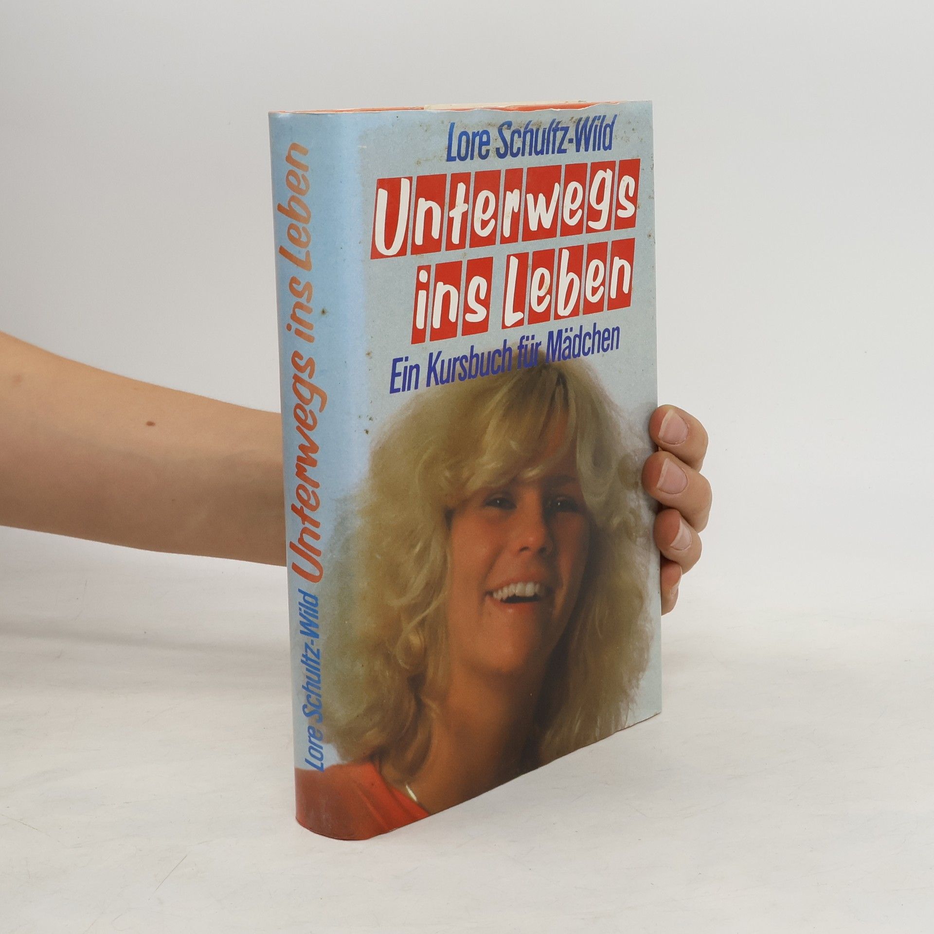 Lore Schulz-Wild Unterwegs ins Leben