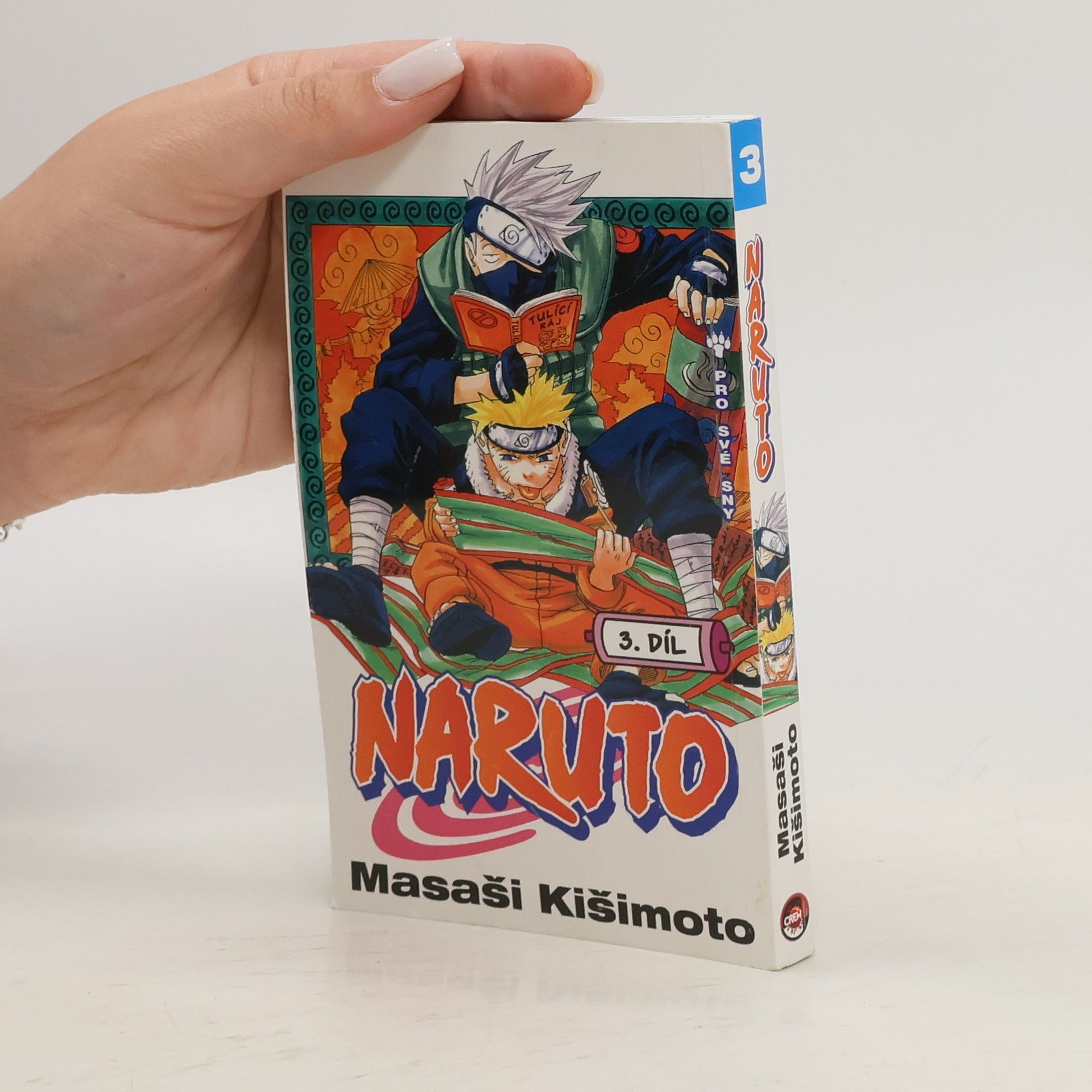 Masashi Kishimoto Pro své sny. Naruto 3. díl