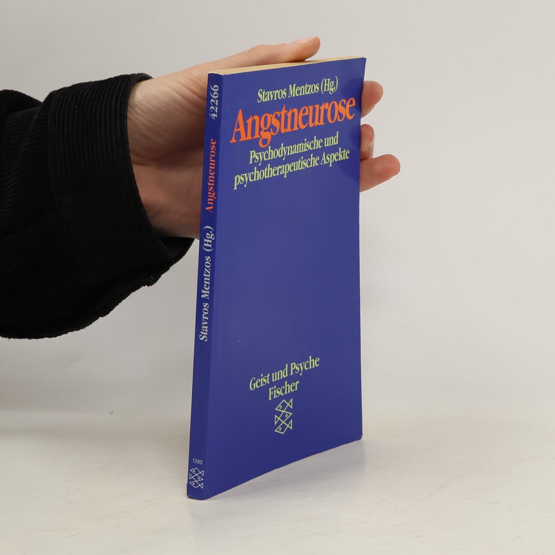 Stavros Mentzos Angstneurose. Psychodynamische und psychotherapeutische Aspekte