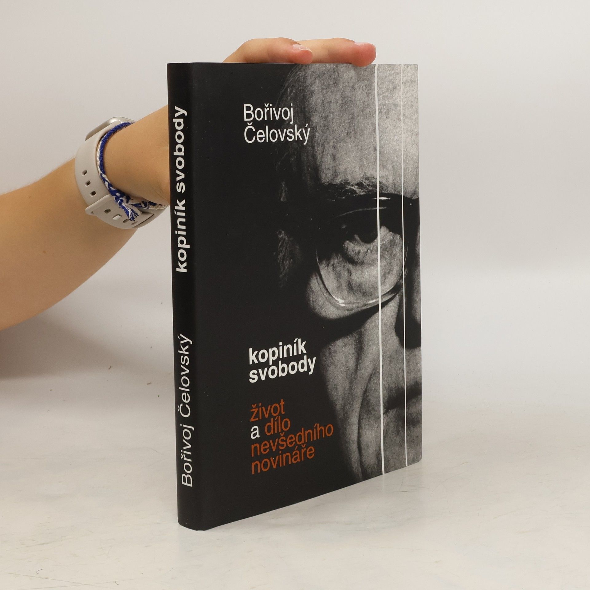 Bořivoj Čelovský Kopiník svobody : život a dílo nevšedního novináře