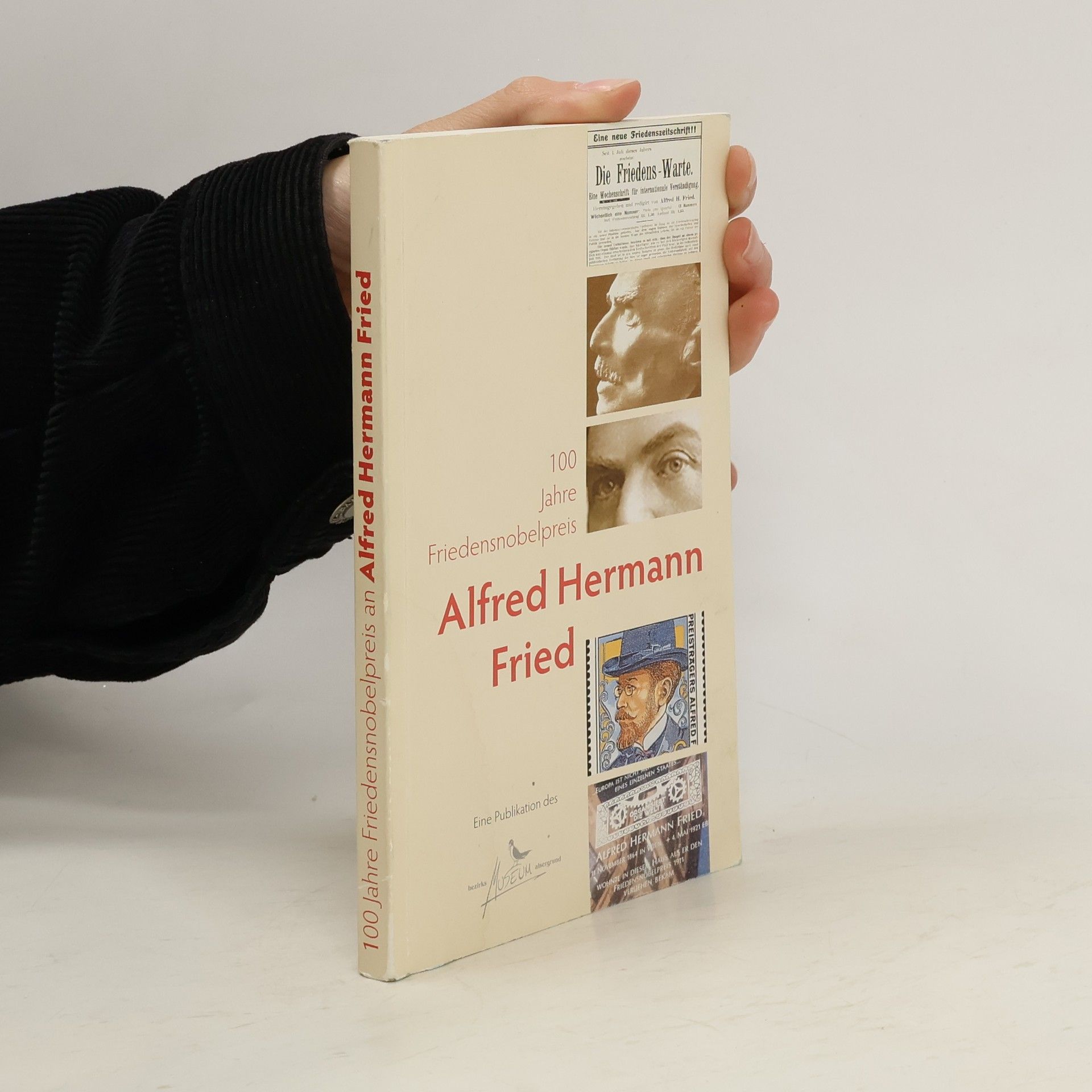 Wilhelm Urbanek 100 Jahre Friedensnobelpreis an Alfred Hermann Fried