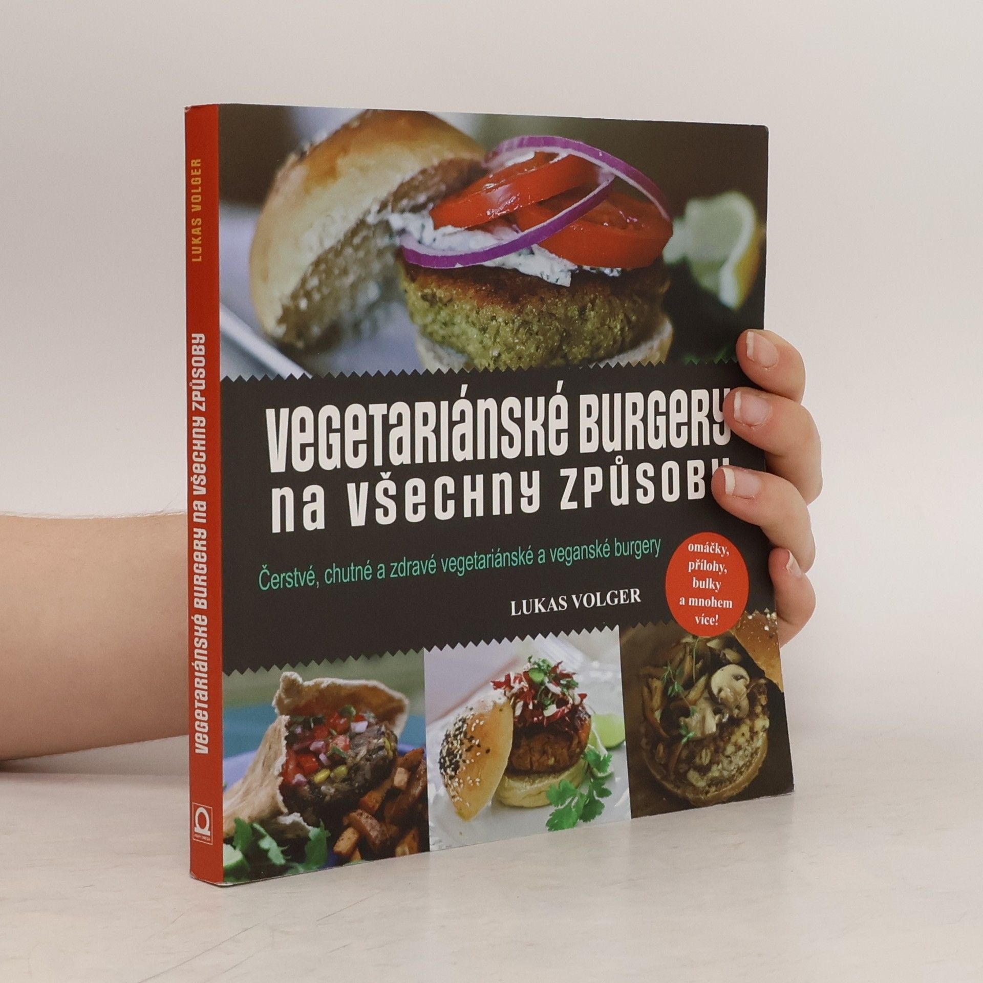 Lukas Volger Vegetariánské burgery na všechny způsoby
