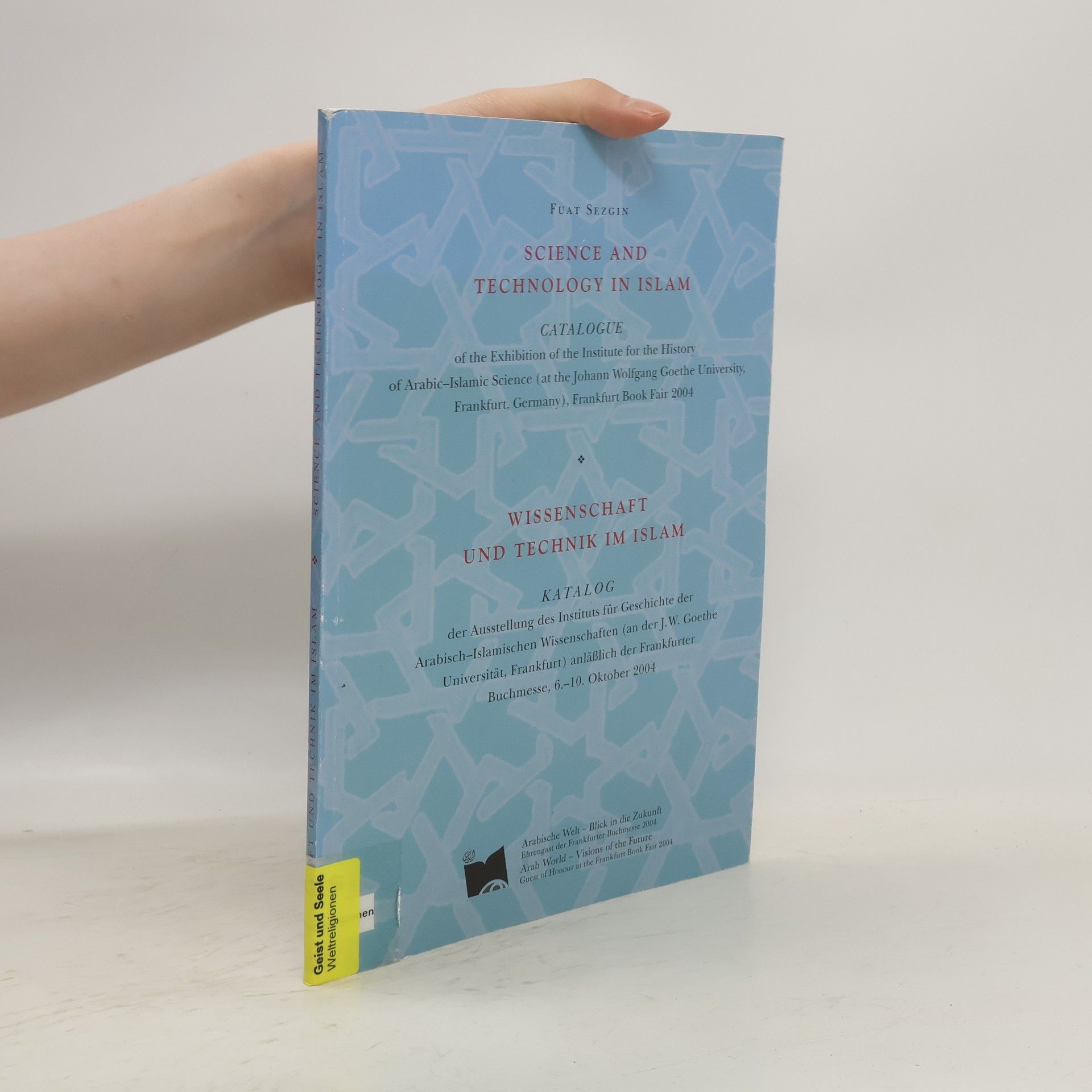 Fuat Sezgin Science and technology in Islam
