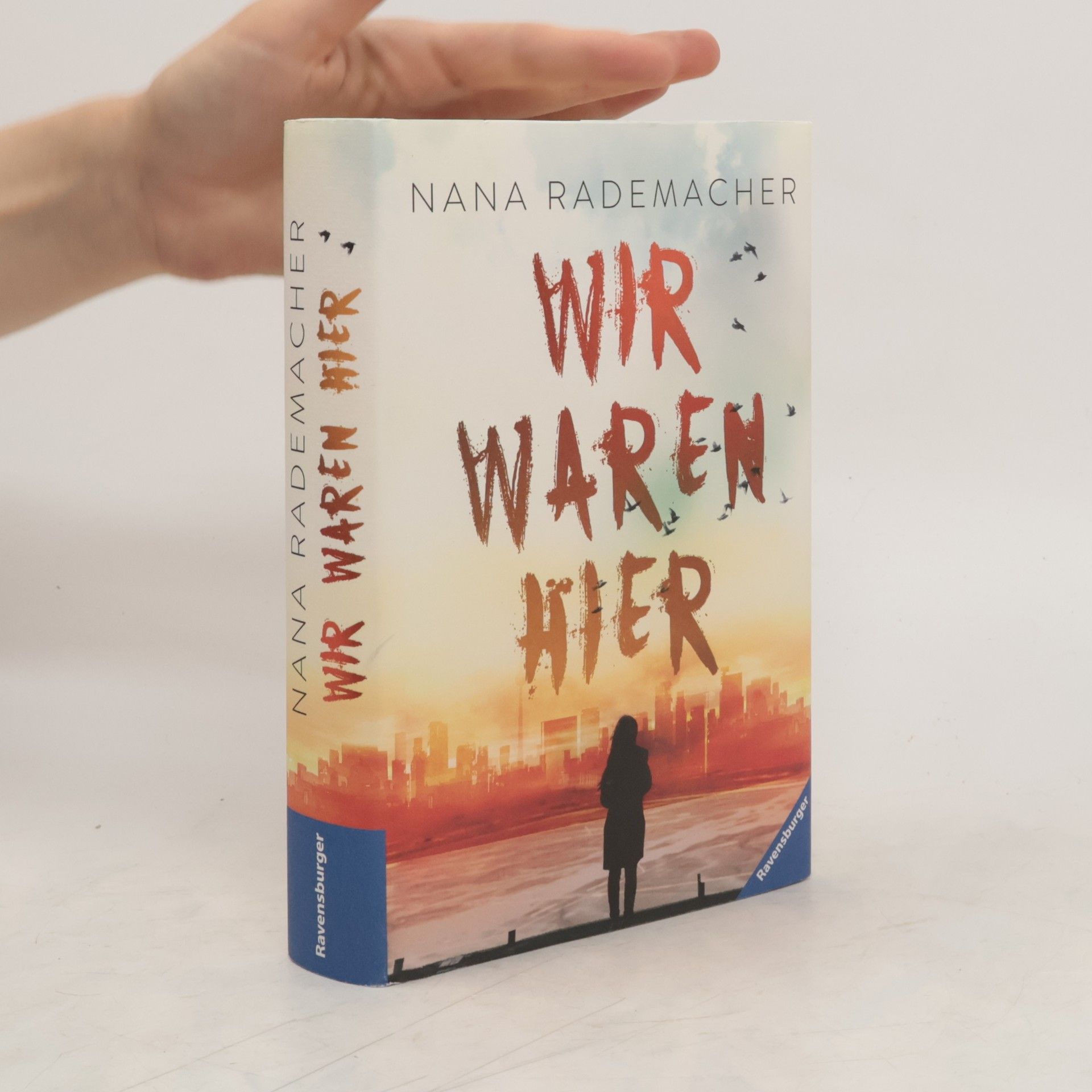 Nana Rademacher Wir waren hier