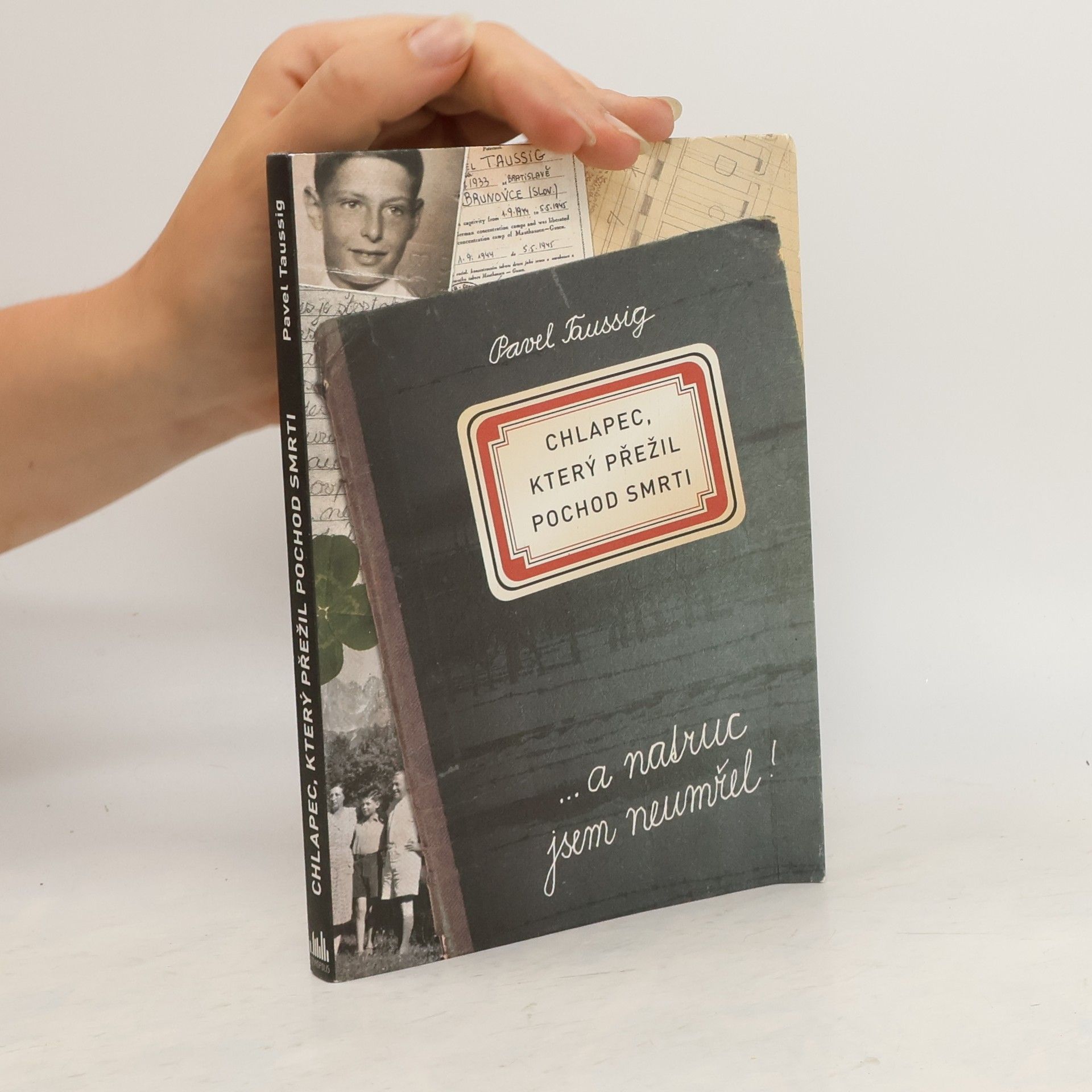 Pavel Taussig Chlapec, který přežil pochod smrti