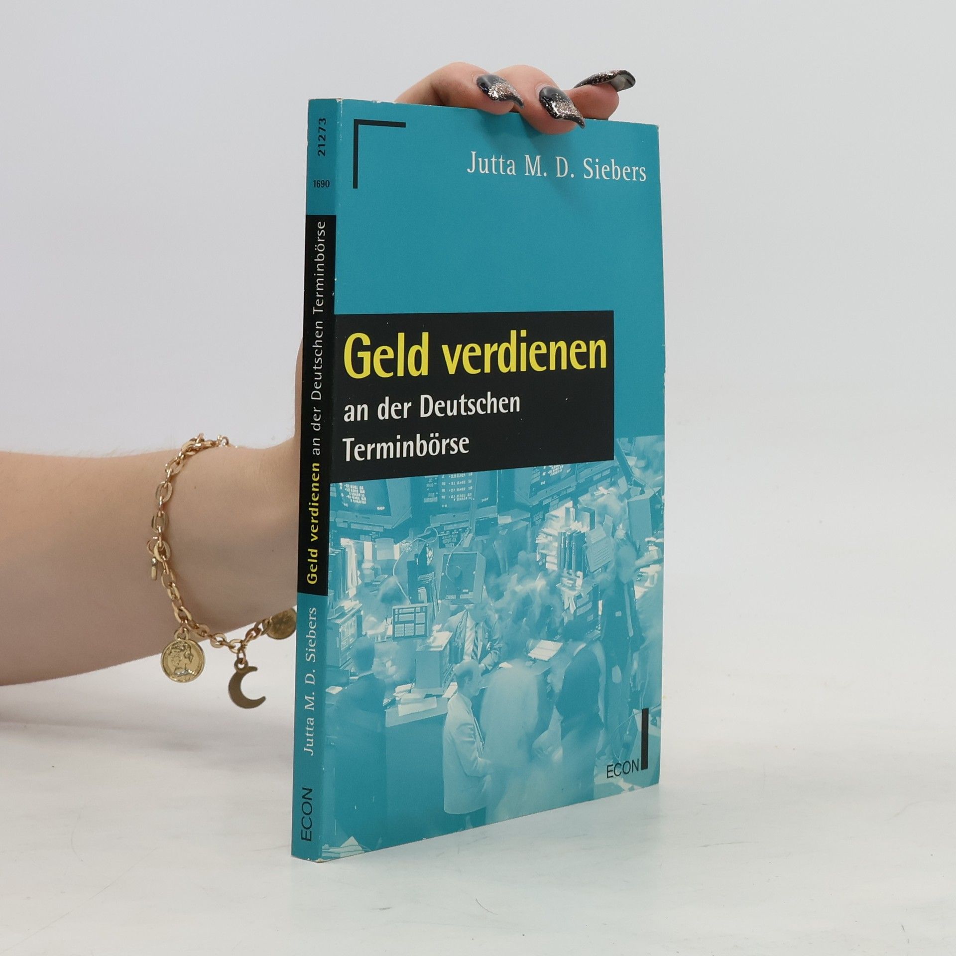 Jutta M. D. Siebers Geld verdienen an der Deutschen Terminbörse
