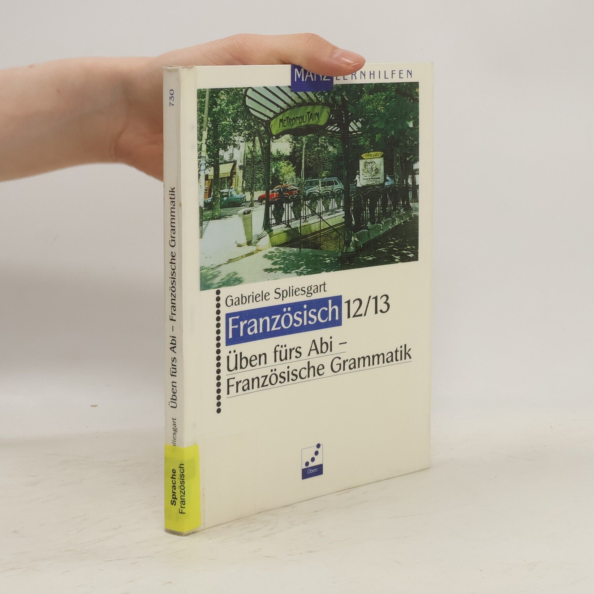 Gabriele Spliesgart Üben fürs Abi - französische Grammatik