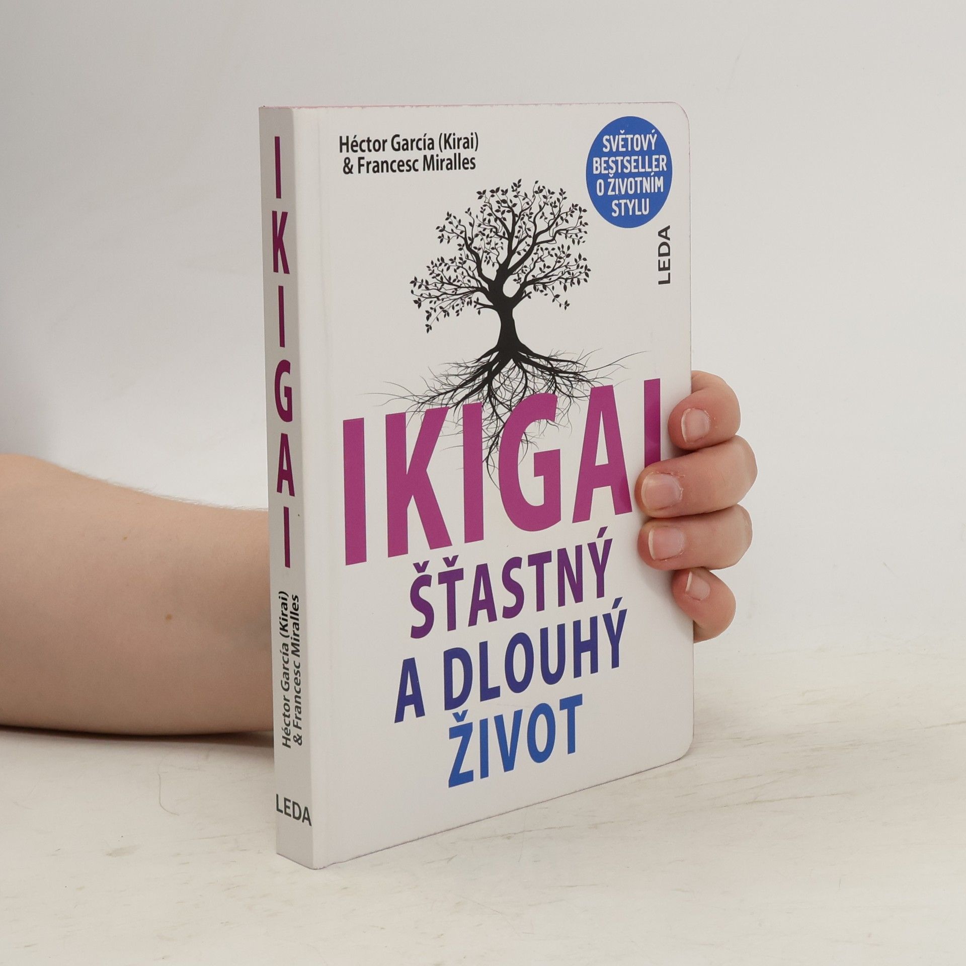Héctor García Ikigai. Šťastný a dlouhý život