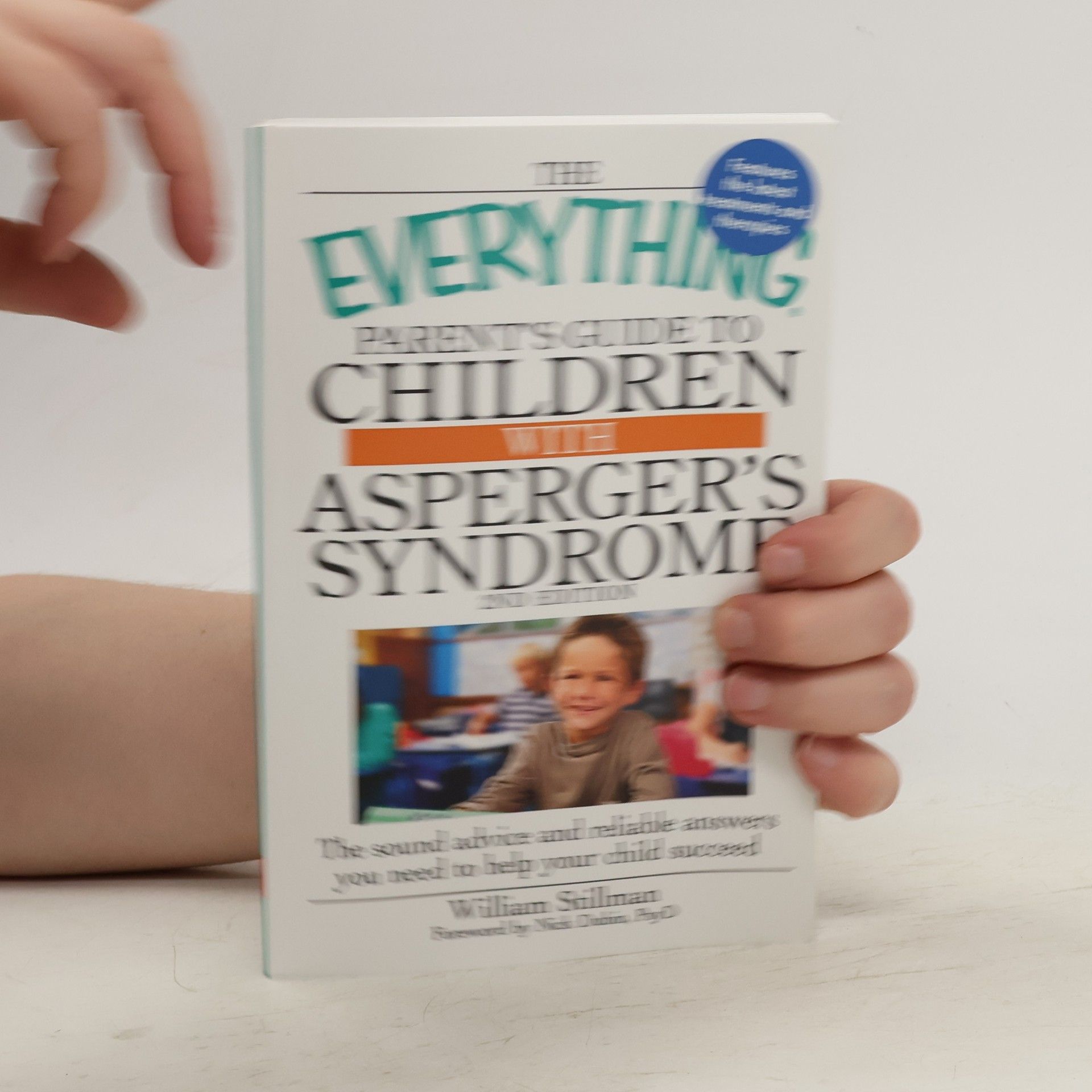 William Stillman The Everything Parent's Guide to Children with Asperger's Syndrome