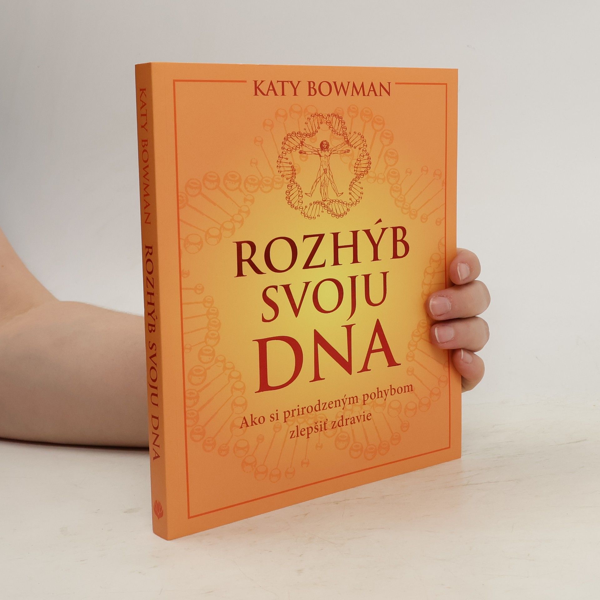 Katy Bowman Rozhýb svoju DNA