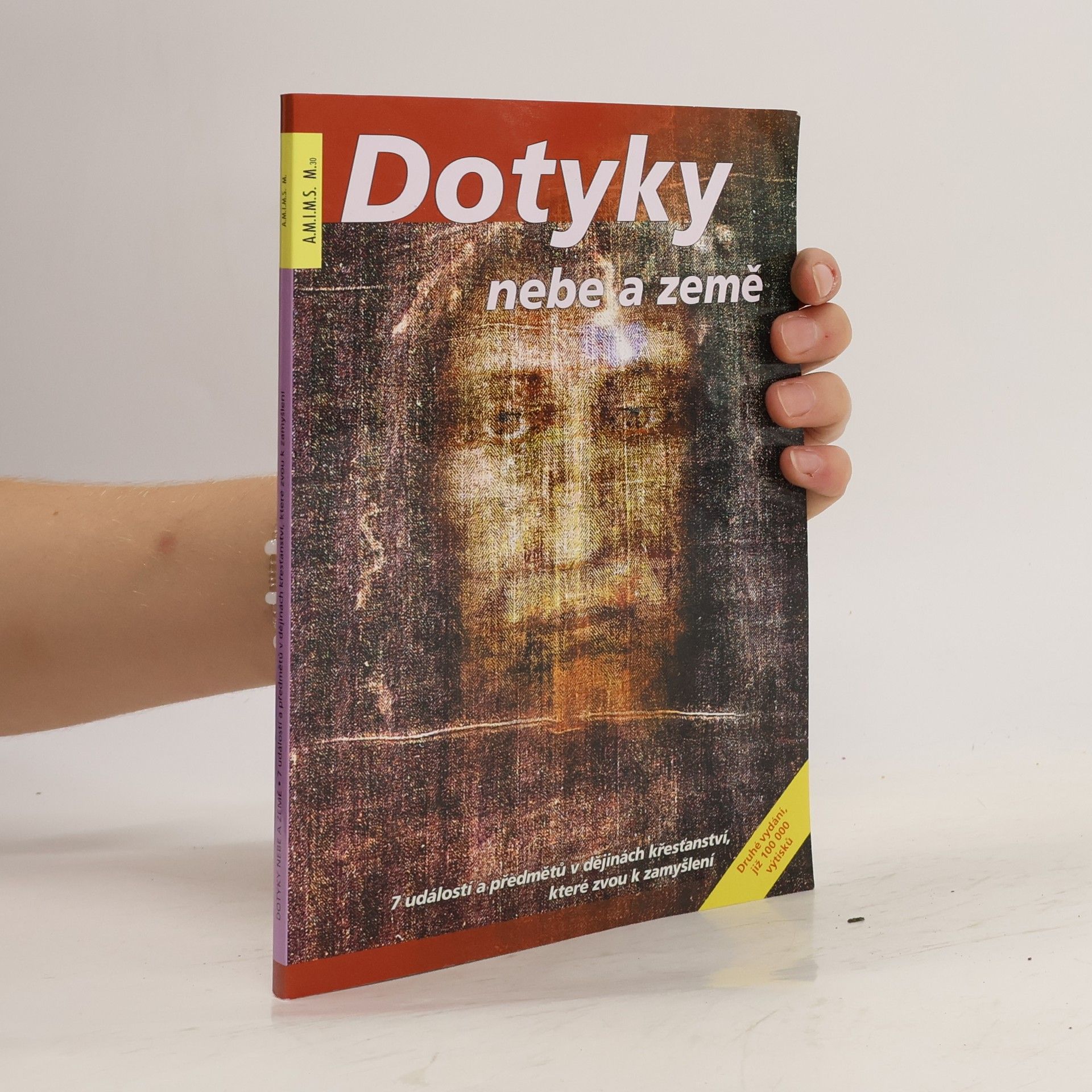 Marek Dunda Dotyky nebe a země : 7 událostí a předmětů v dějinách křesťanství, které zvou k zamyšlení