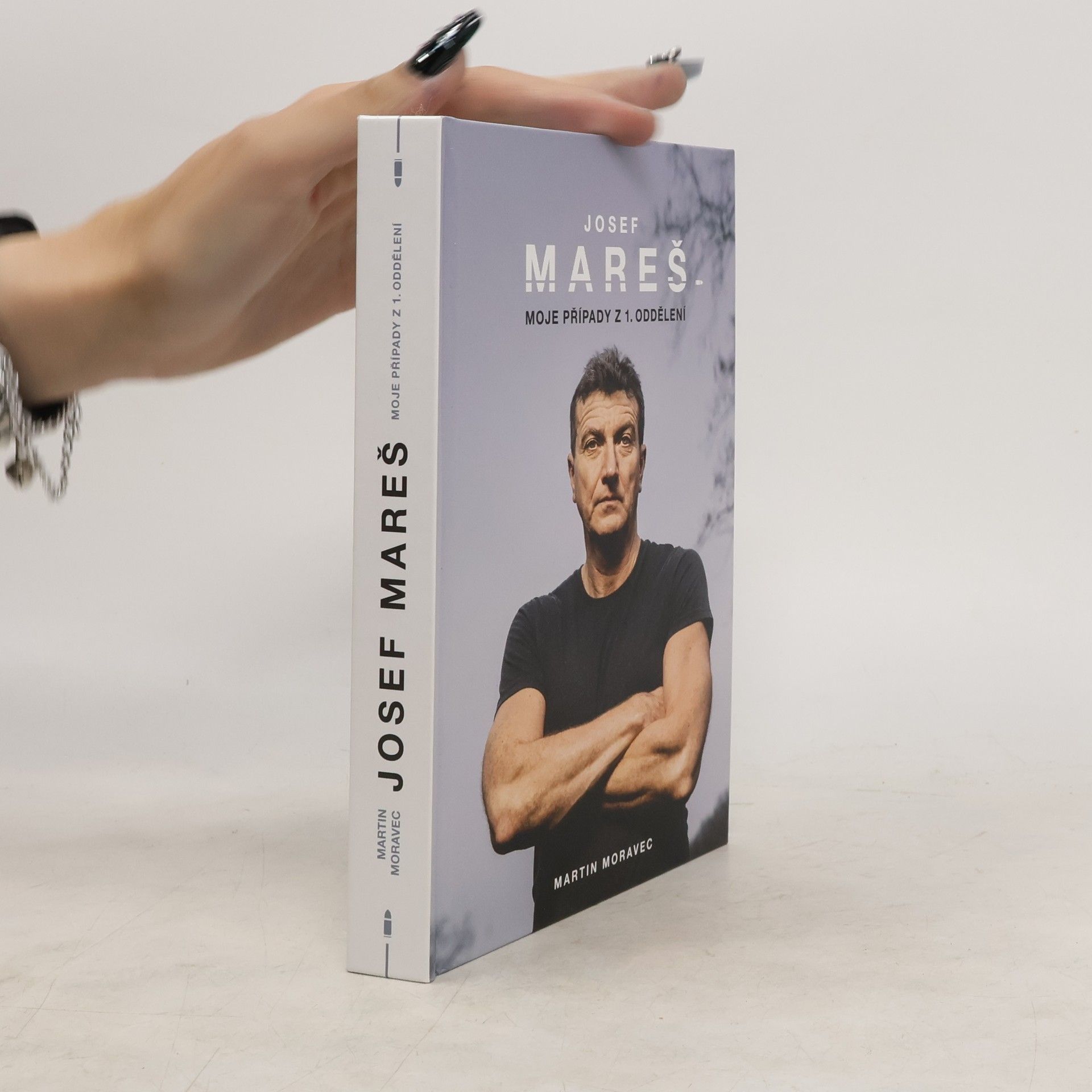 Martin Moravec Josef Mareš: Moje případy z 1. oddělení