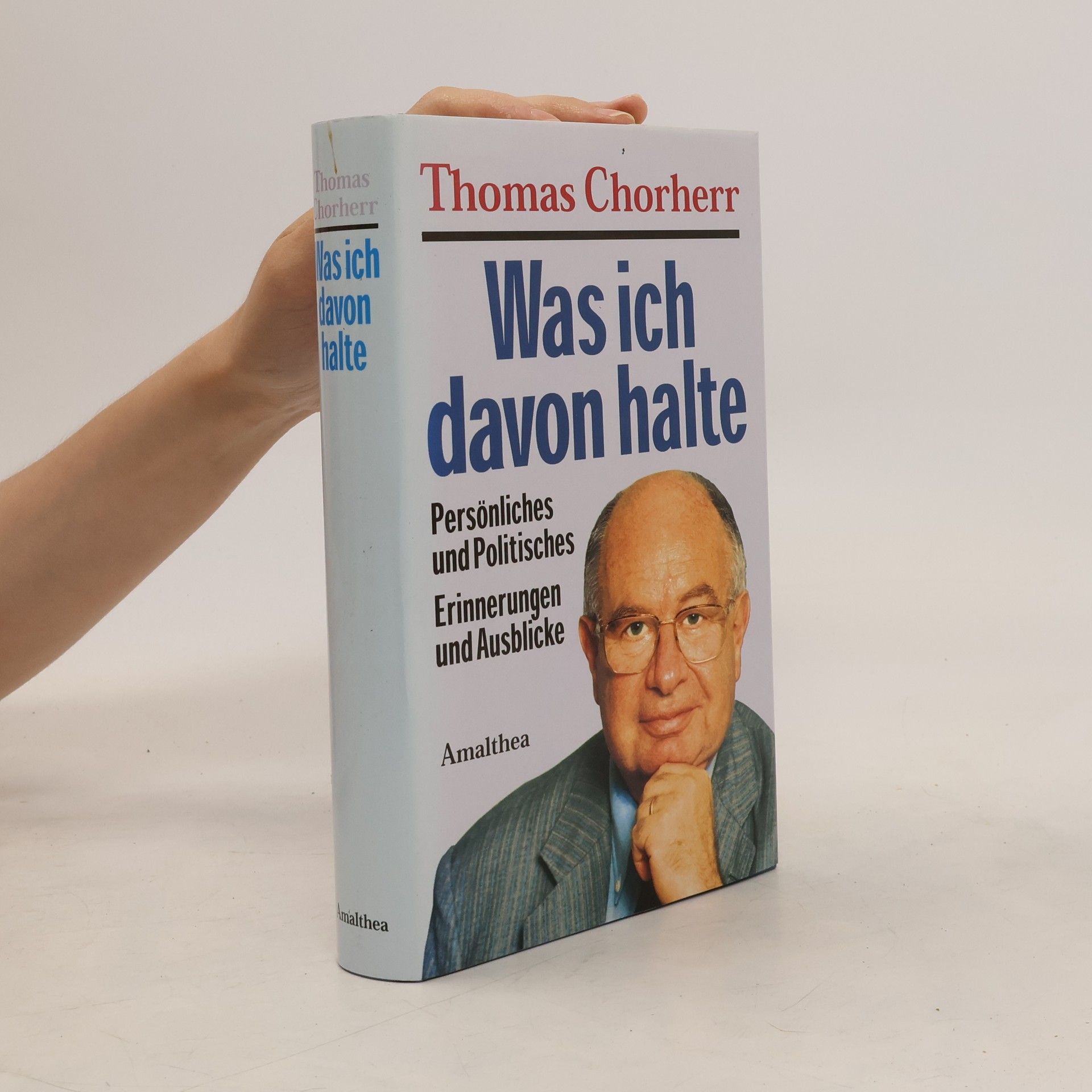 Thomas Chorherr Was ich davon halte
