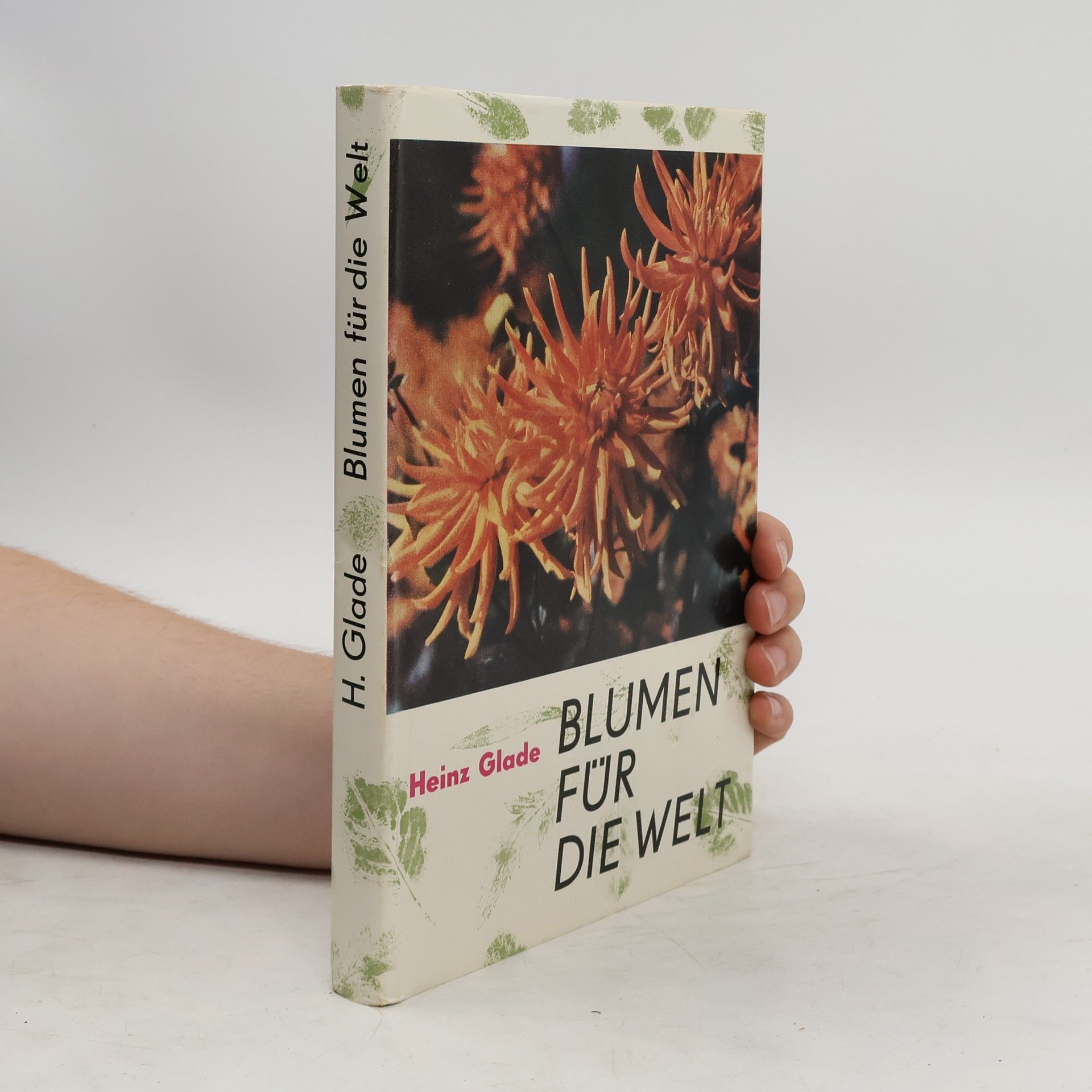 Heinz Glade Blumen für die Welt