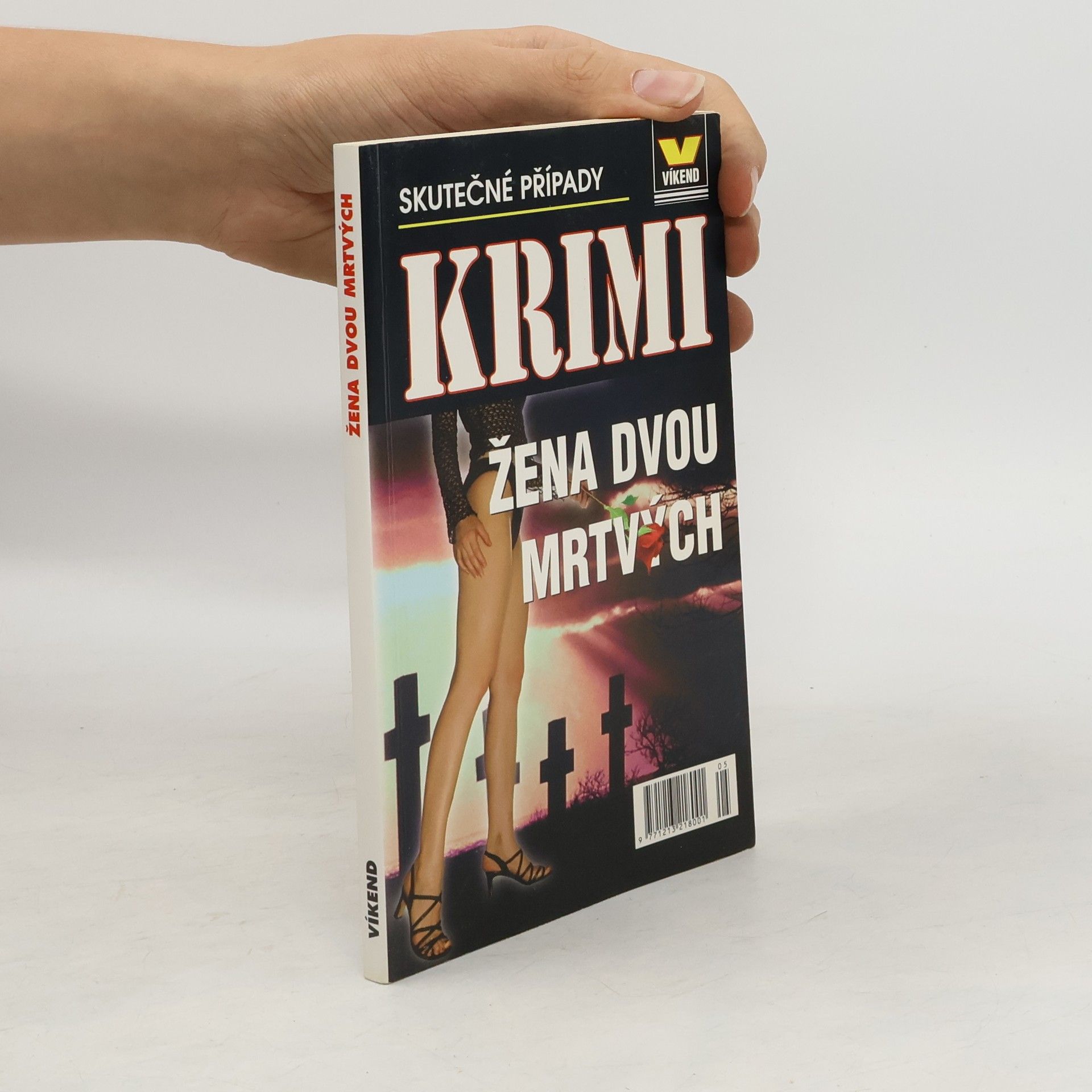 Kolektiv autorů Žena dvou mrtvých : skutečné kriminální případy
