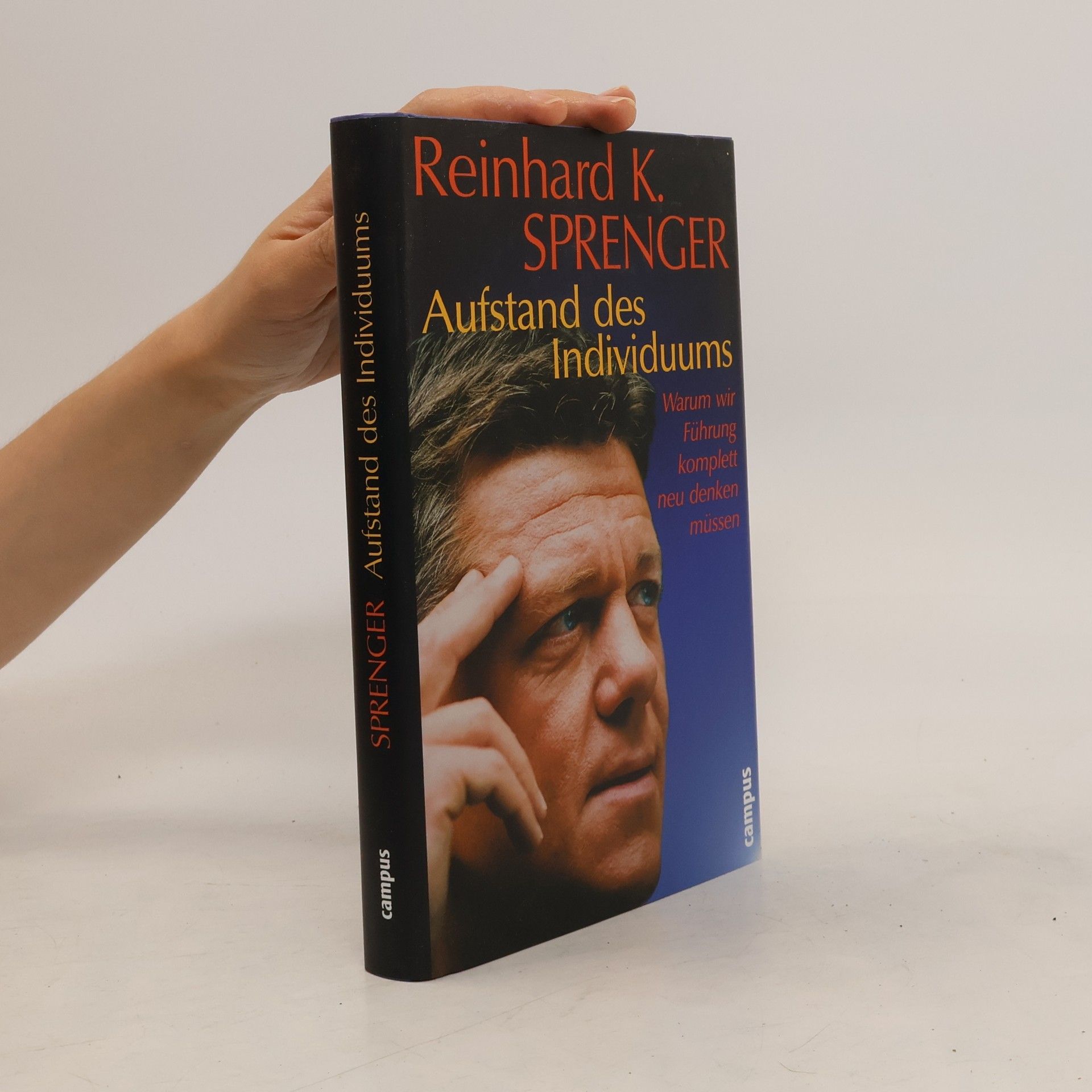 Reinhard K. Sprenger Aufstand des Individuums