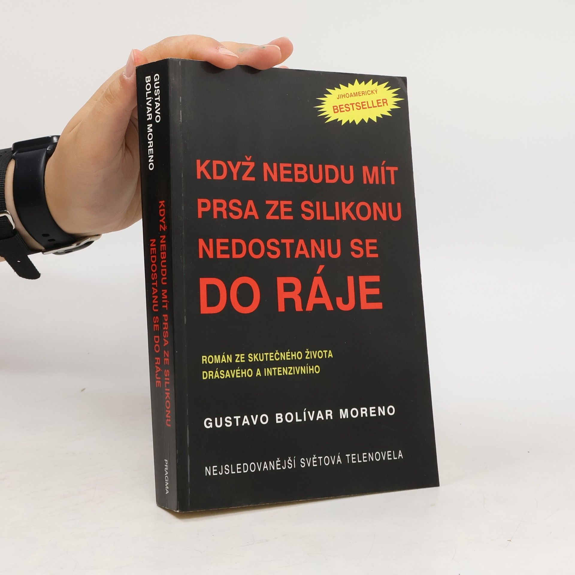 Gustavo Bolívar Moreno Když nebudu mít prsa ze silikonu nedostanu se do ráje