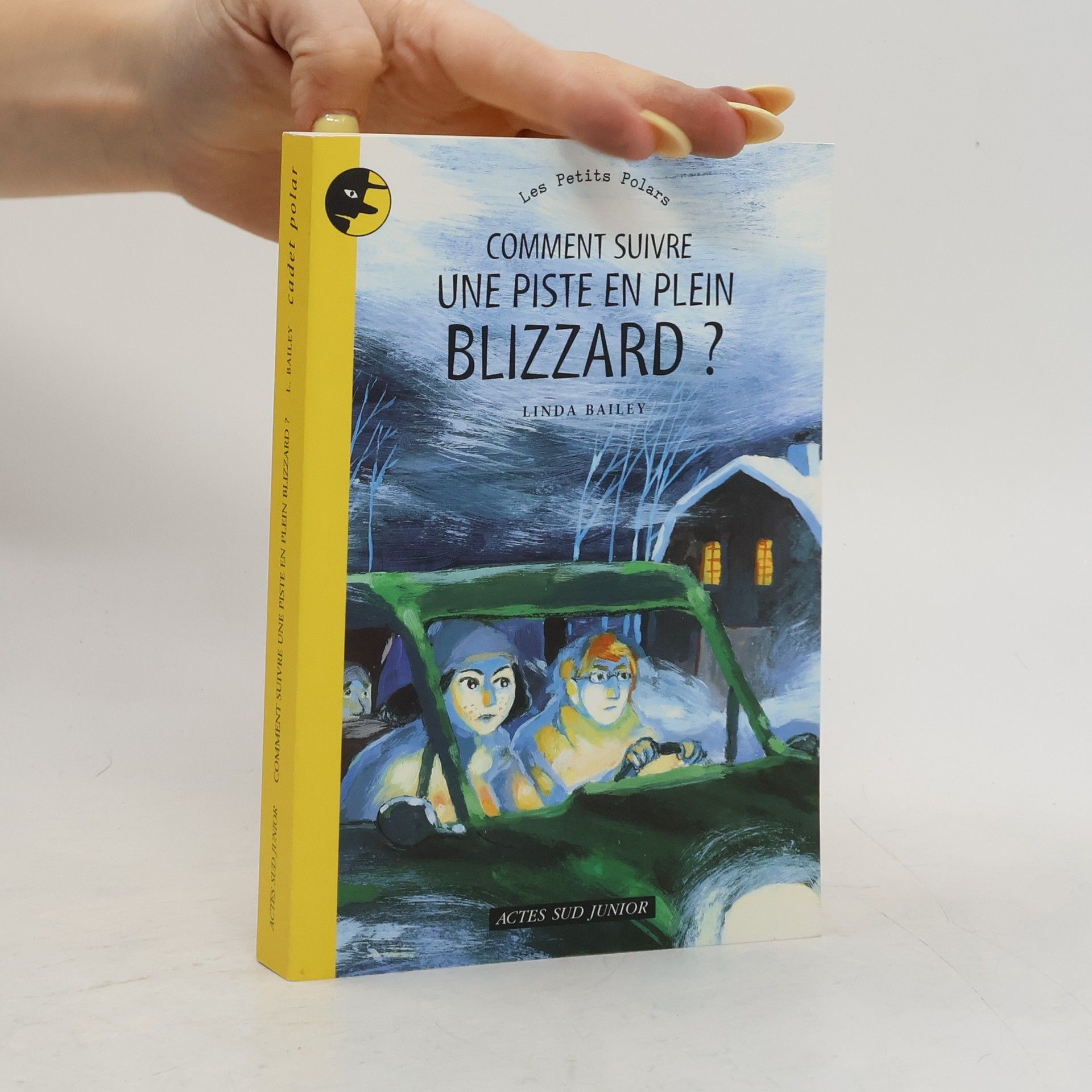 Linda Bailey Comment suivre une piste en plein blizzard?