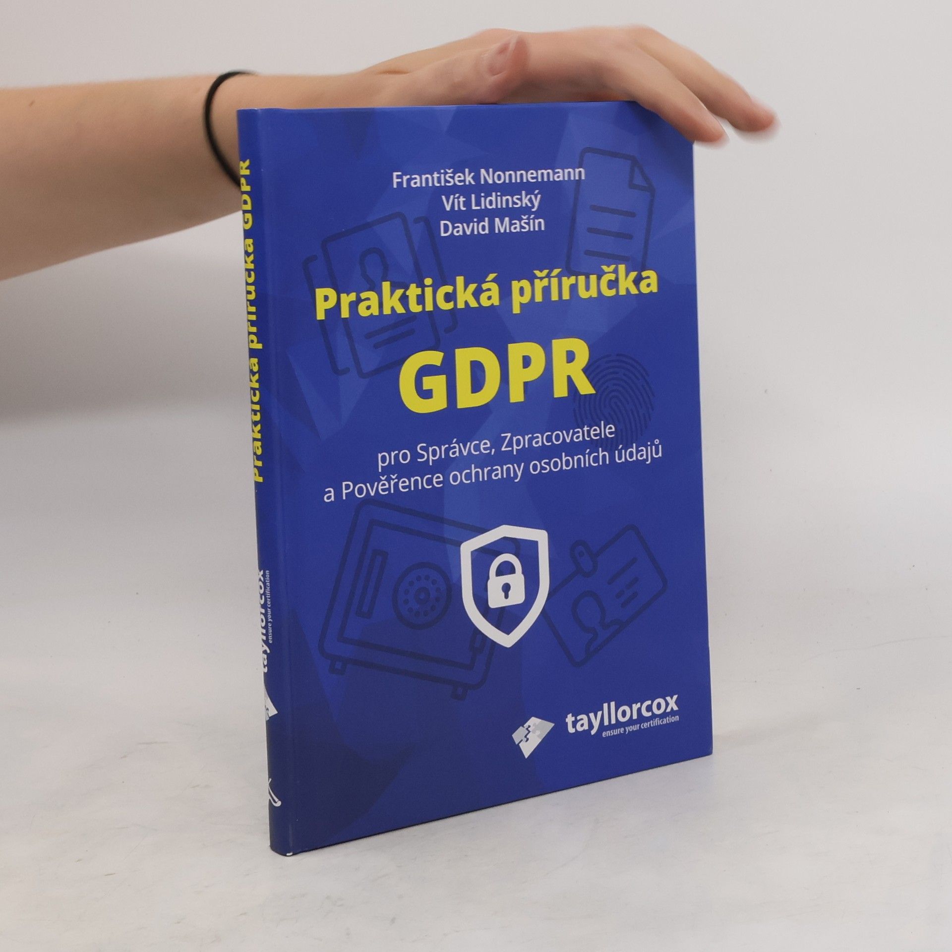 František Nonnemann Praktická příručka GDPR pro správce, zpracovatele a pověřence ochrany osobních údajů