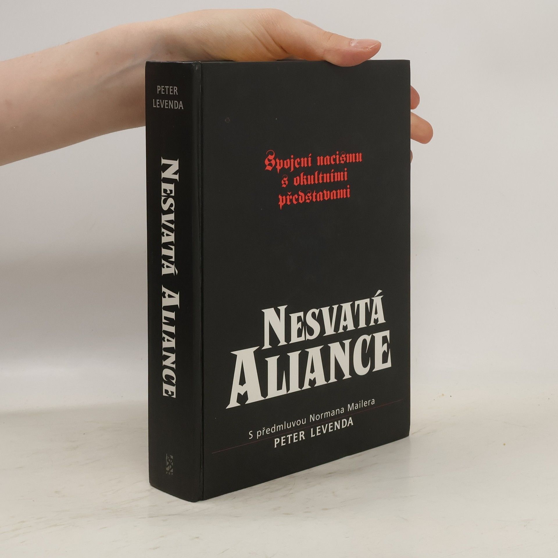 Peter Levenda Nesvatá aliance. Spojení nacismu s okultními představami
